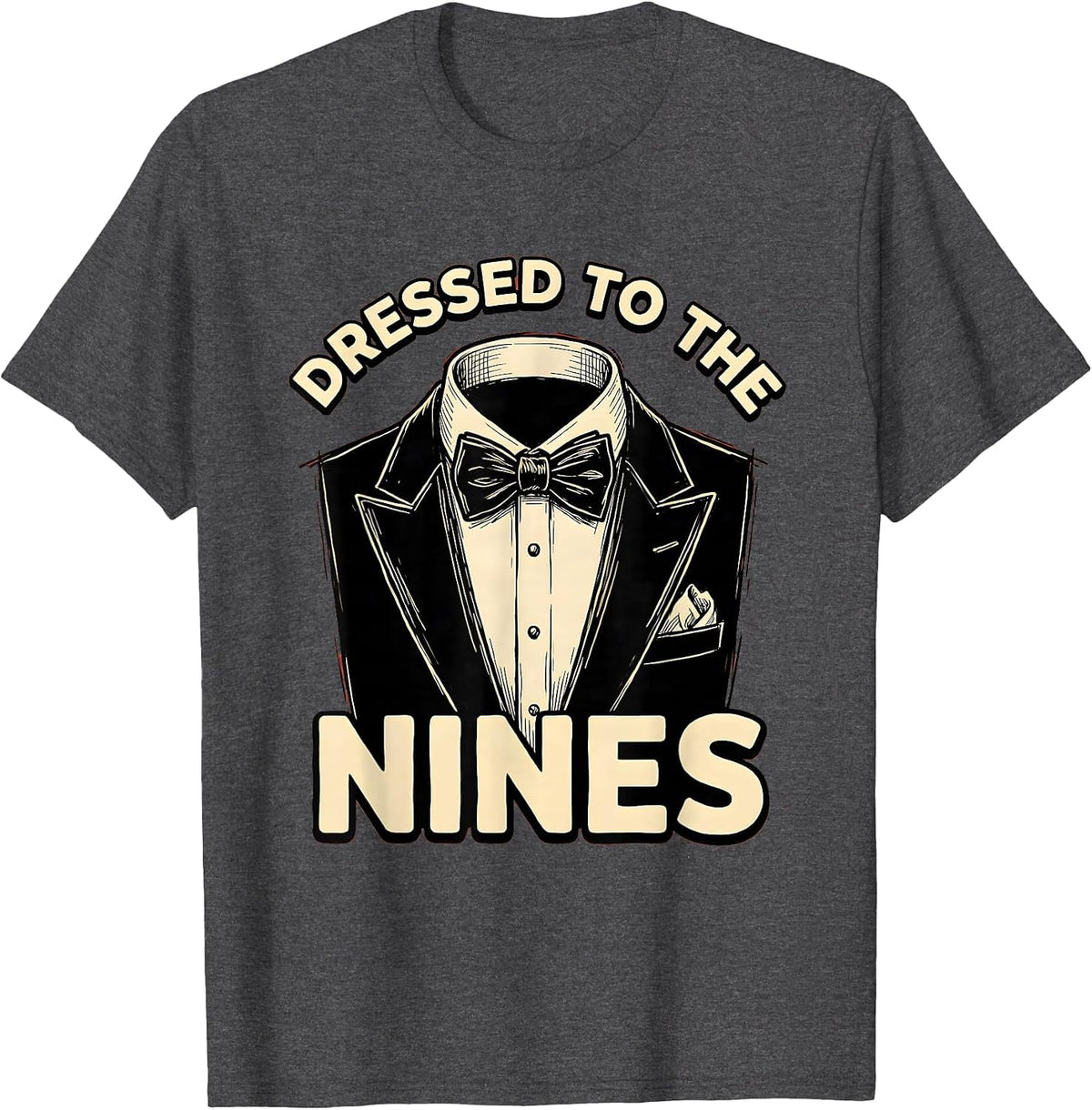 Dressed to the Nines Tuxedo Graphic Design T-Shirt - Dark Heather Grey