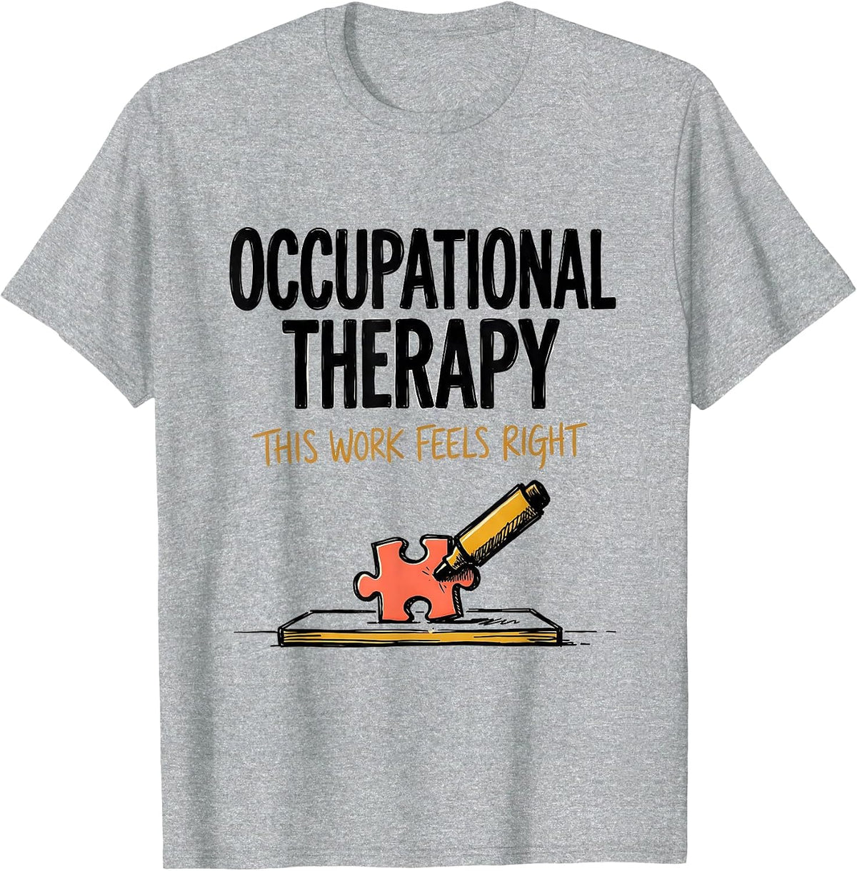 Men's Occupational Therapy This Work Feels Right Occupational T-Shirt - Heather Grey