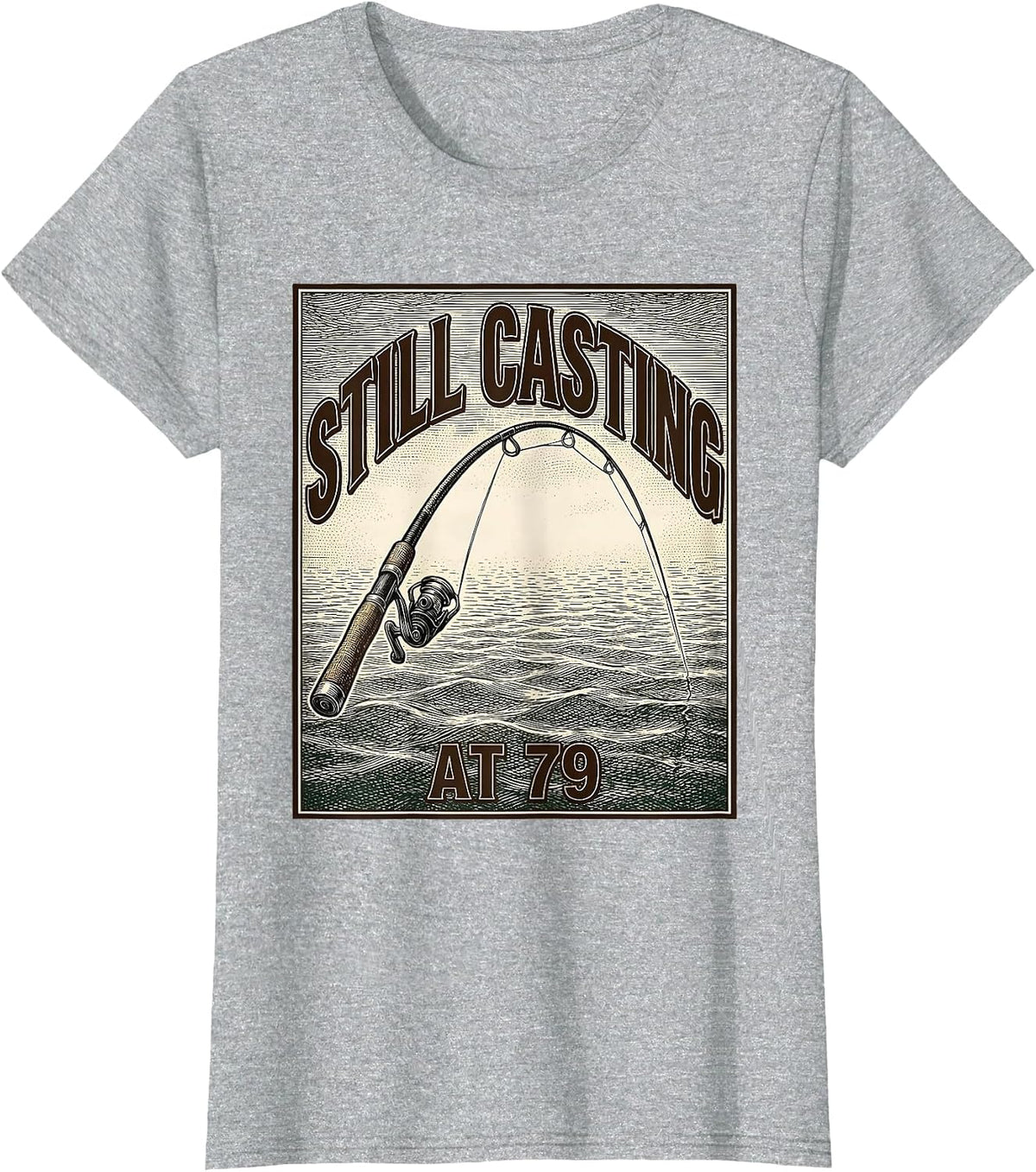 Women's Still Casting At 79 Funny Fly Fishing Grandpa Gift T-Shirt - Heather Grey