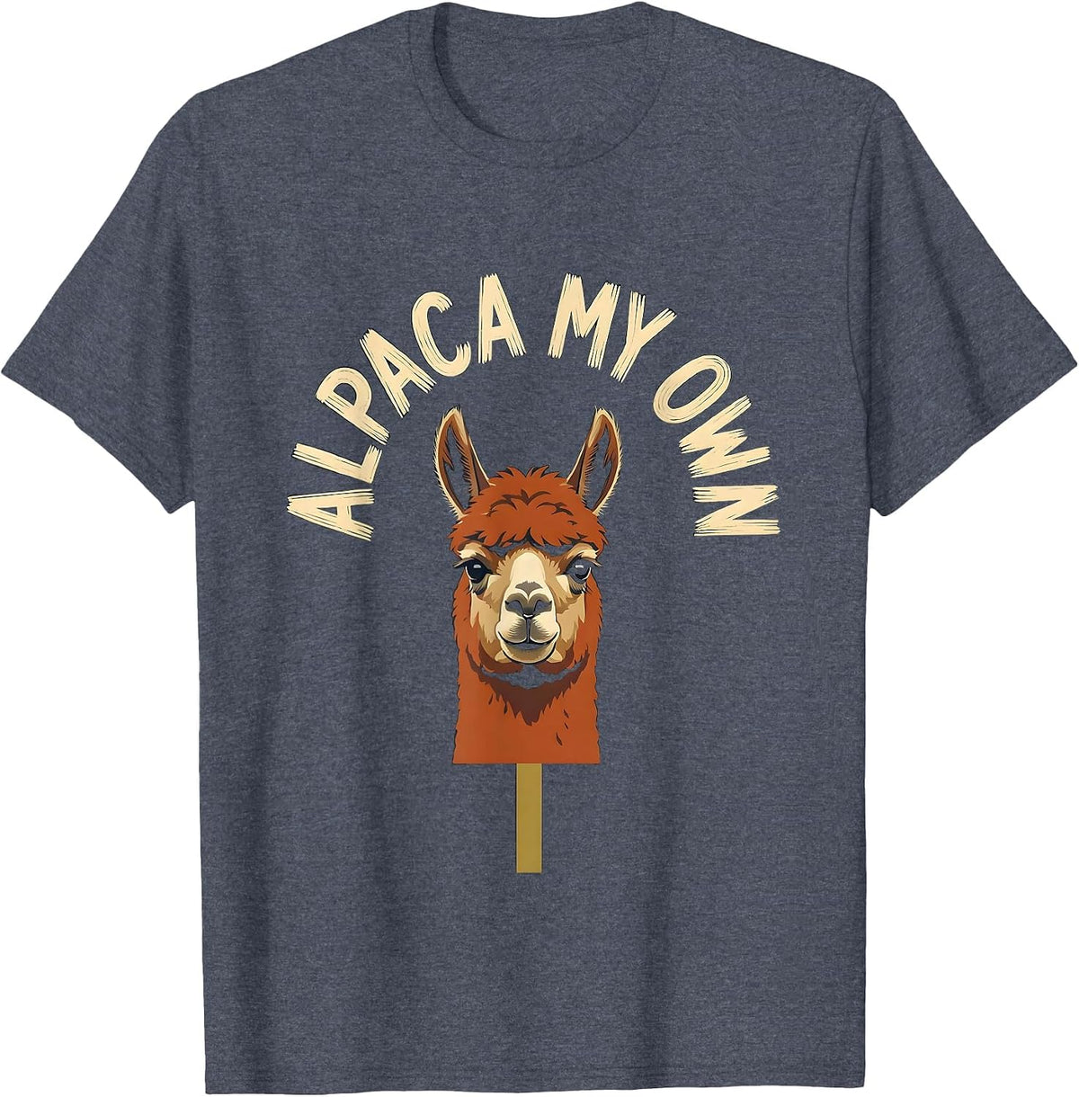 Alpaca My Own Funny Alpaca Lover Casual Humor T-Shirt - Heather Blue