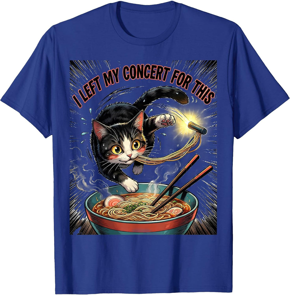 Men's I Left My Concert For This Funny Kawaii Anime Cat Ramen Gift T-Shirt - Royal Blue