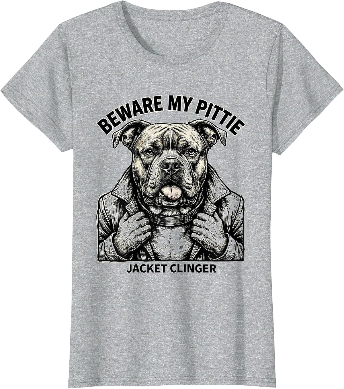 Beware My Pittie Jacket Clinger Funny Pitbull Dog Owner T-Shirt - Heather Grey