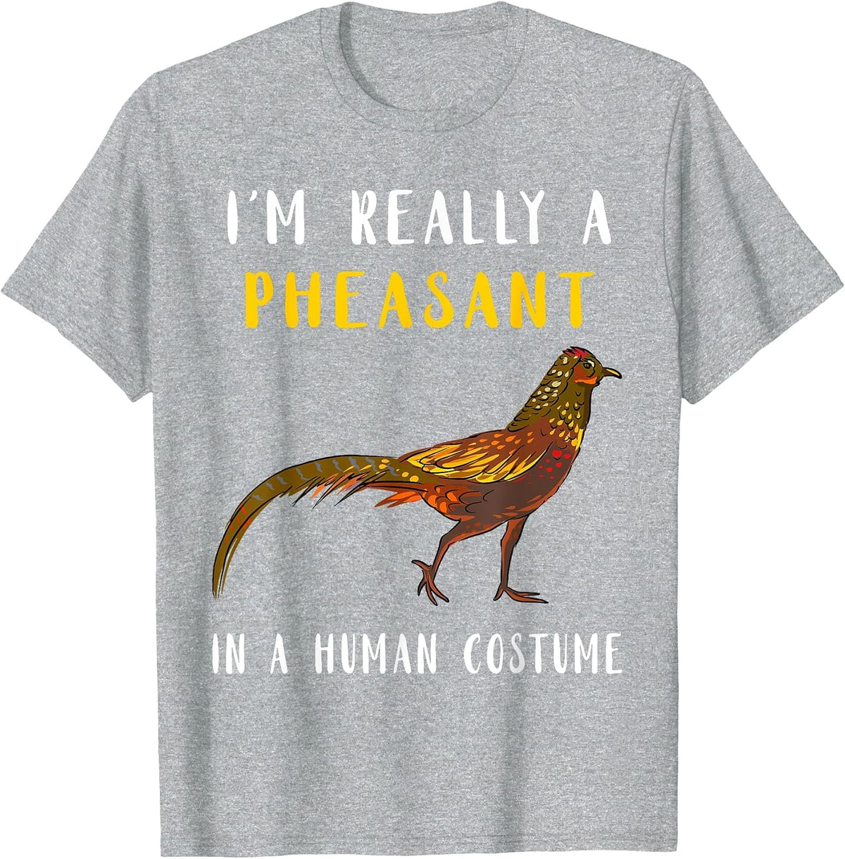 Pheasant Hunting Human Costume Pheasant Lover Plucking T-Shirt - Heather Grey