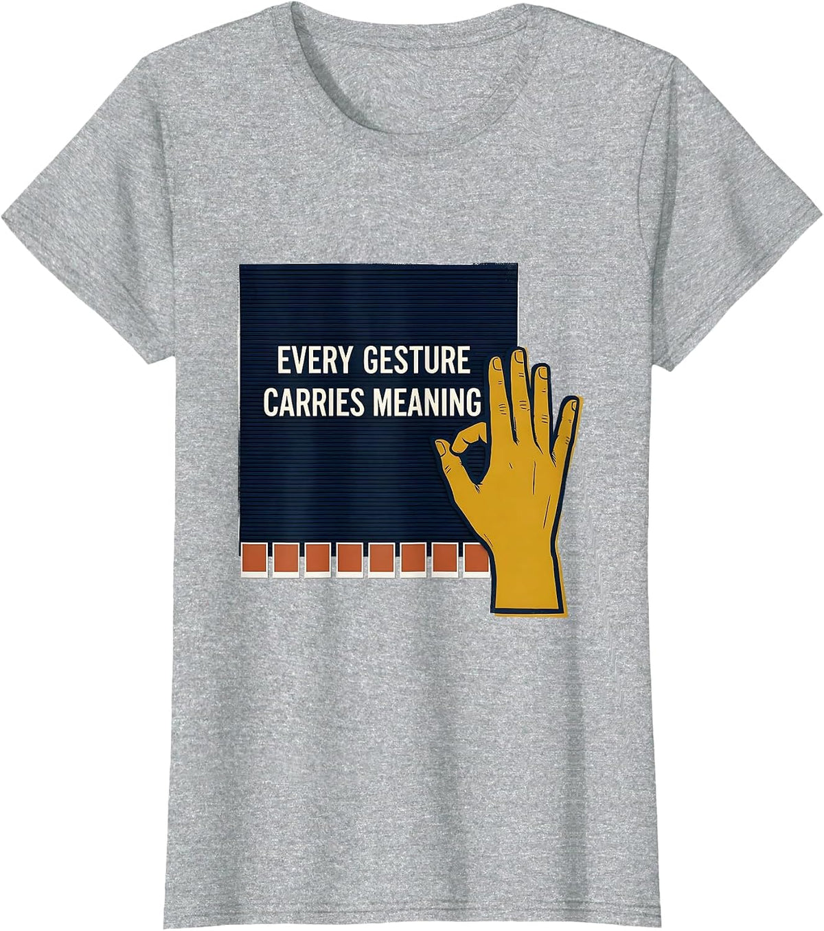 Every Gesture Carries Meaning Special Education Teacher T-Shirt - Heather Grey