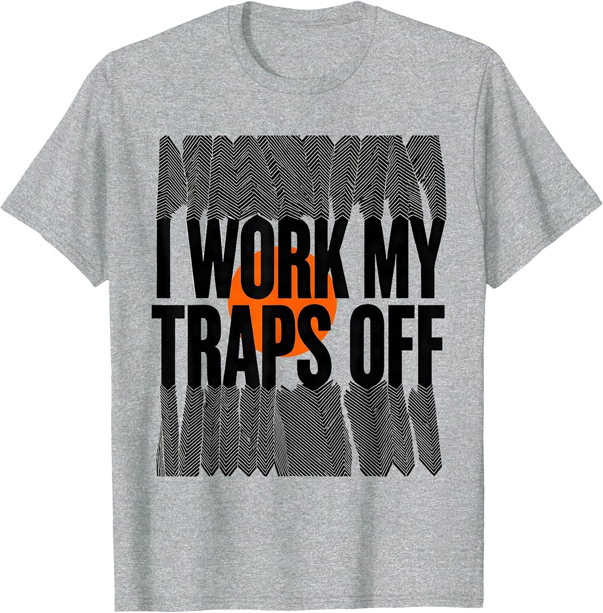 Men's I Work My Traps Off Funny Massage Therapist Occupational T-Shirt - Heather Grey
