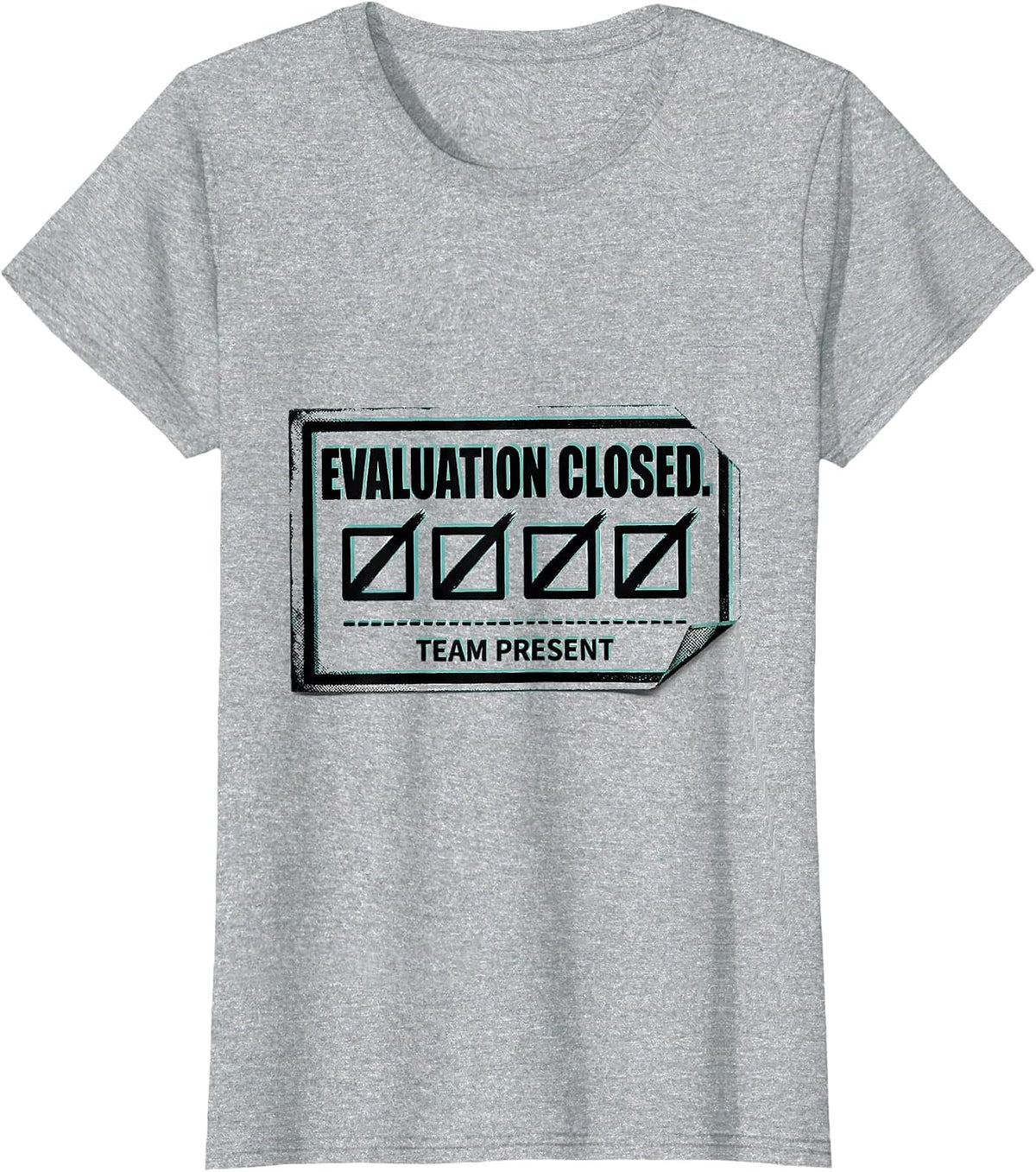 Women's Evaluation Closed Team Present Special Education Teacher T-Shirt - Heather Grey
