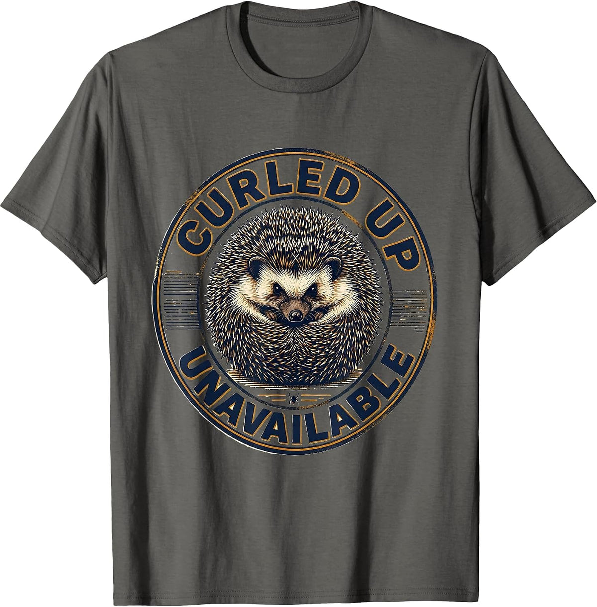 Men's Curled Up, Unavailable Funny Hedgehog Lover Quirky Humor T-Shirt - Asphalt Grey
