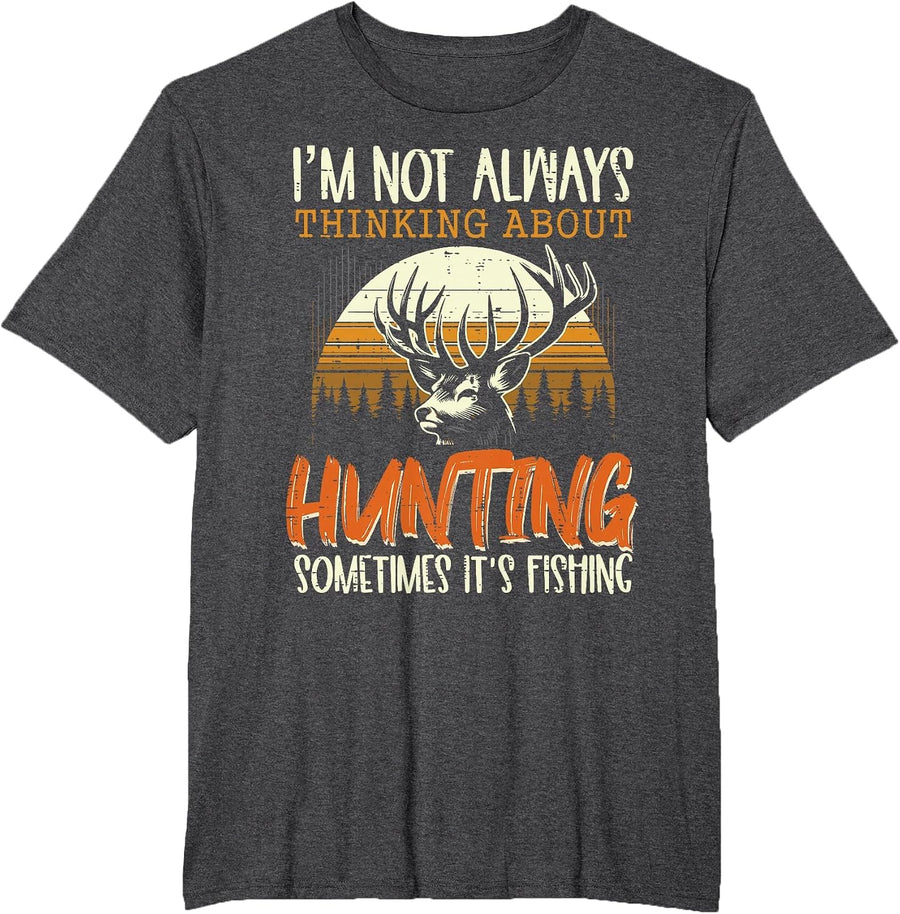 Not Always Thinking Hunting Fishing Funny Men Women Kids T-Shirt, Men's Big and Tall, Dark Heather Grey, 6X Tall - As
