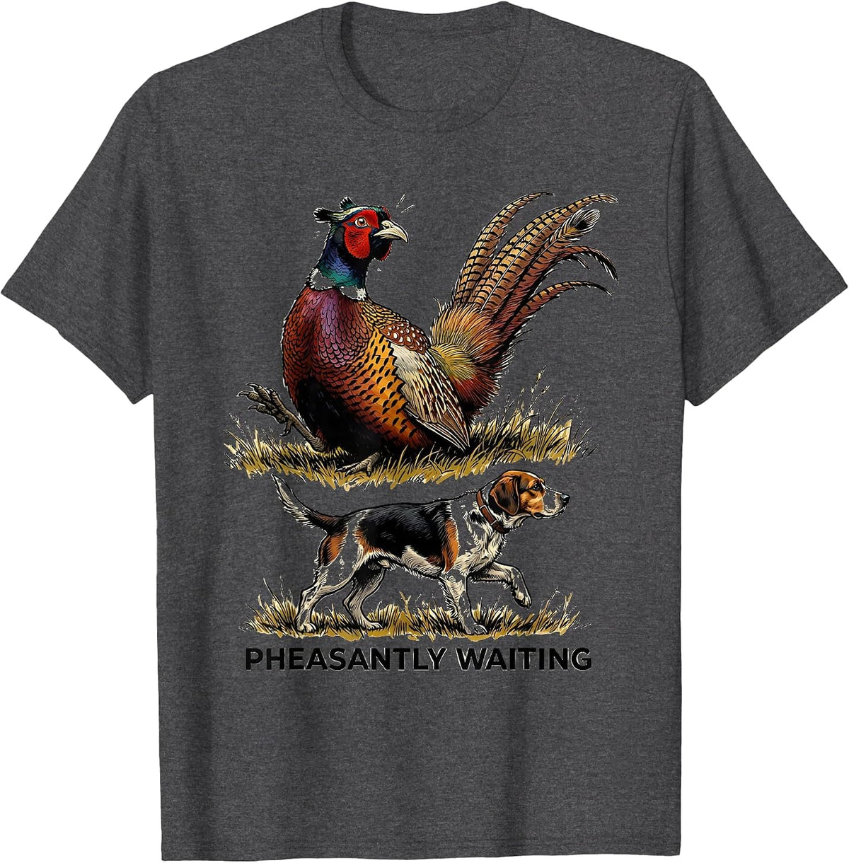 Pheasantly Waiting Funny Pheasant Hunter Upland Bird Hunting T-Shirt - Dark Heather Grey