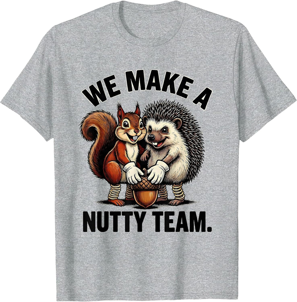 Men's We Make A Nutty Team Retro Cartoon Squirrel Hedgehog Humor T-Shirt - Heather Grey