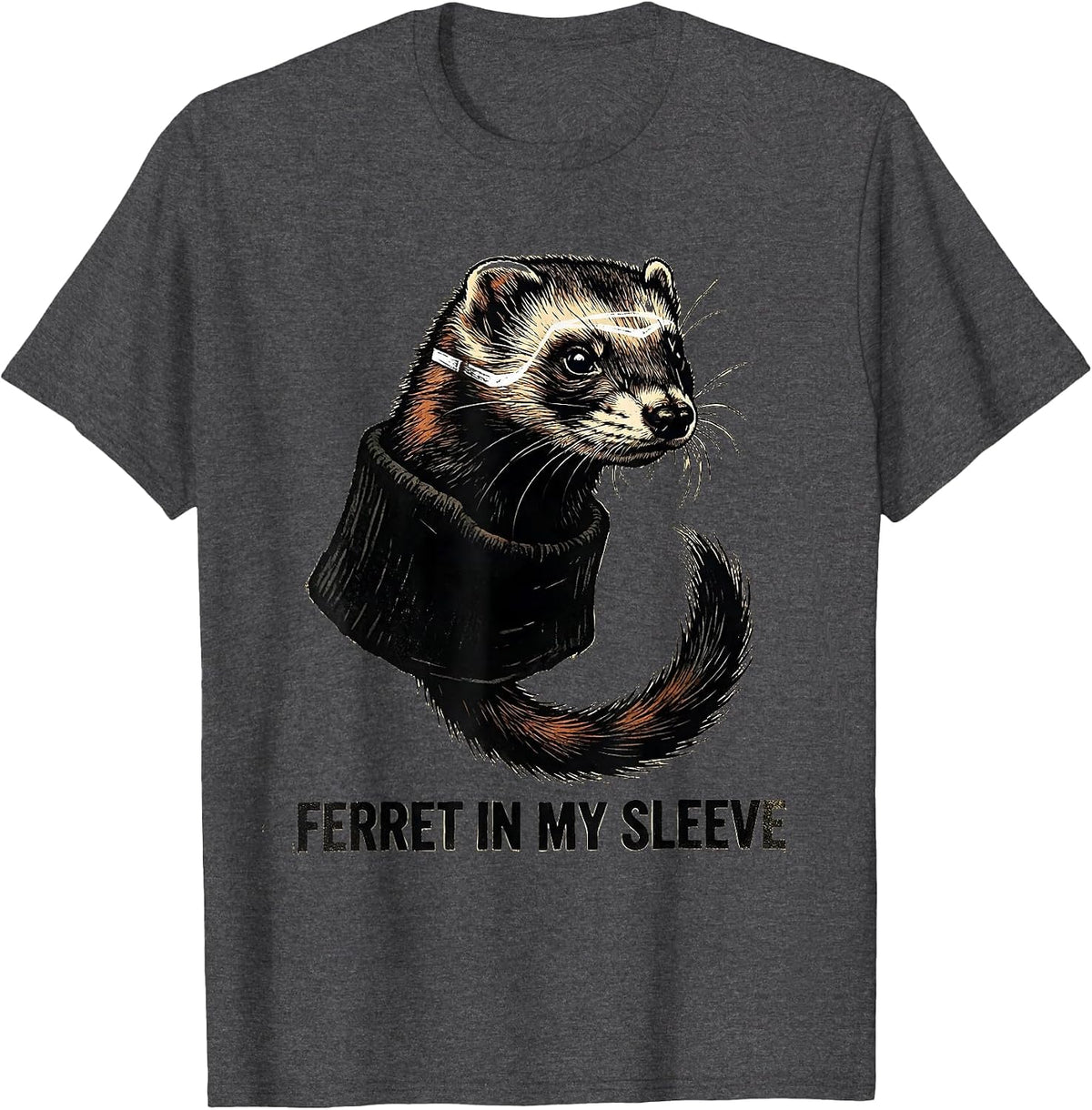 Men's Ferret In My Sleeve Funny Ferret Lover Gift Christmas T-Shirt - Dark Heather Grey