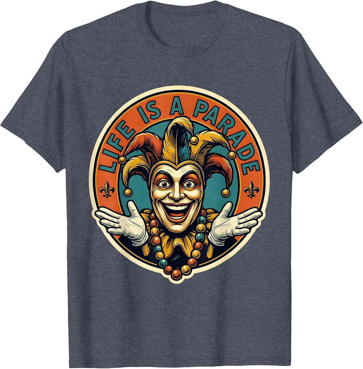 Life Is a Parade Mardi Gras Festive Design T-Shirt - Heather Blue