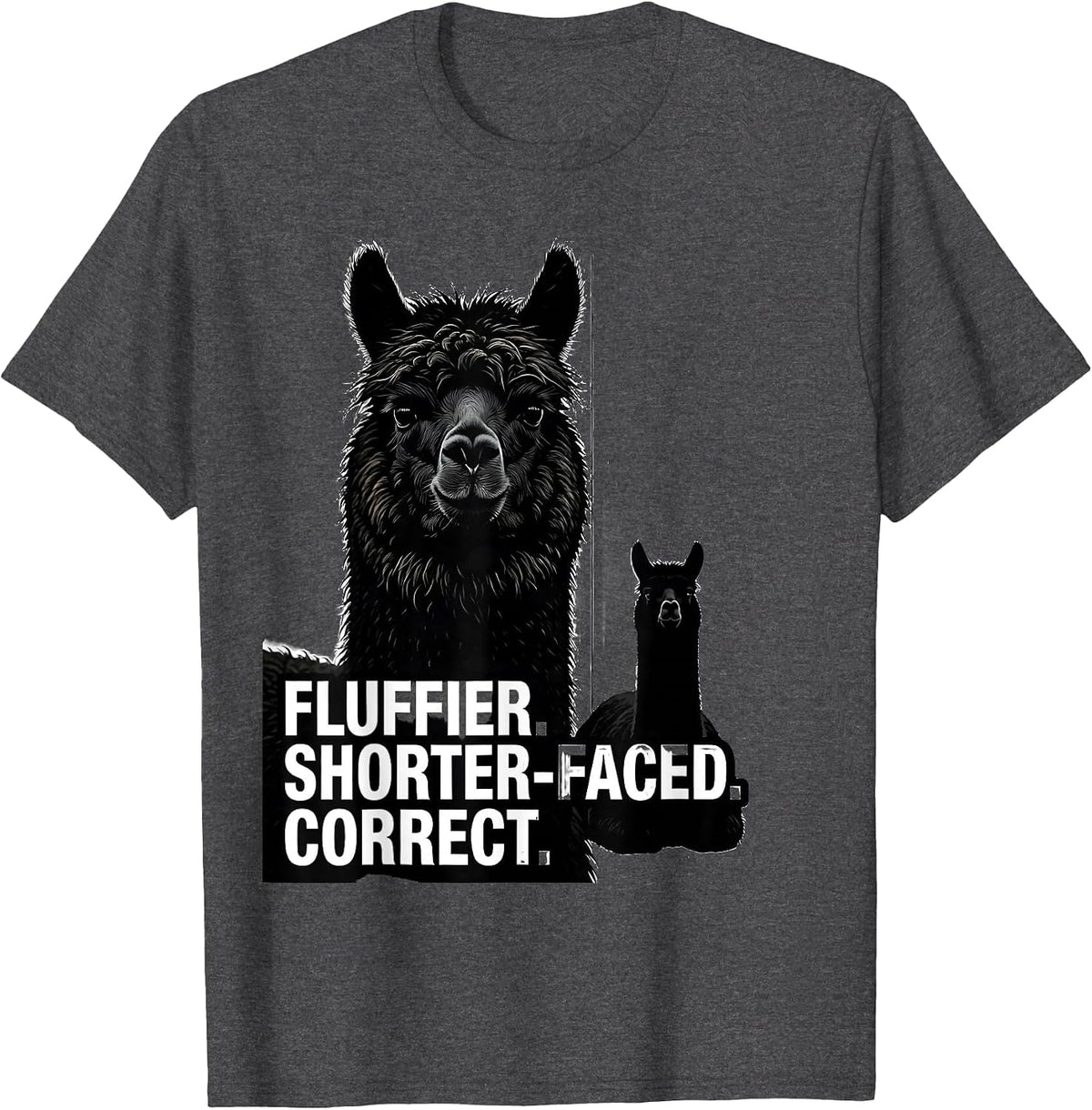 Fluffier Shorter-Faced Correct Funny Alpaca Lover Gift T-Shirt - Dark Heather Grey
