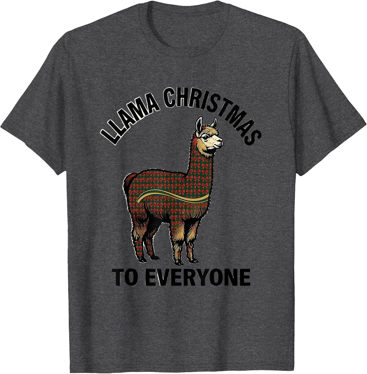 Llama Christmas To Everyone Funny Alpaca Lover Gift T-Shirt - Dark Heather Grey