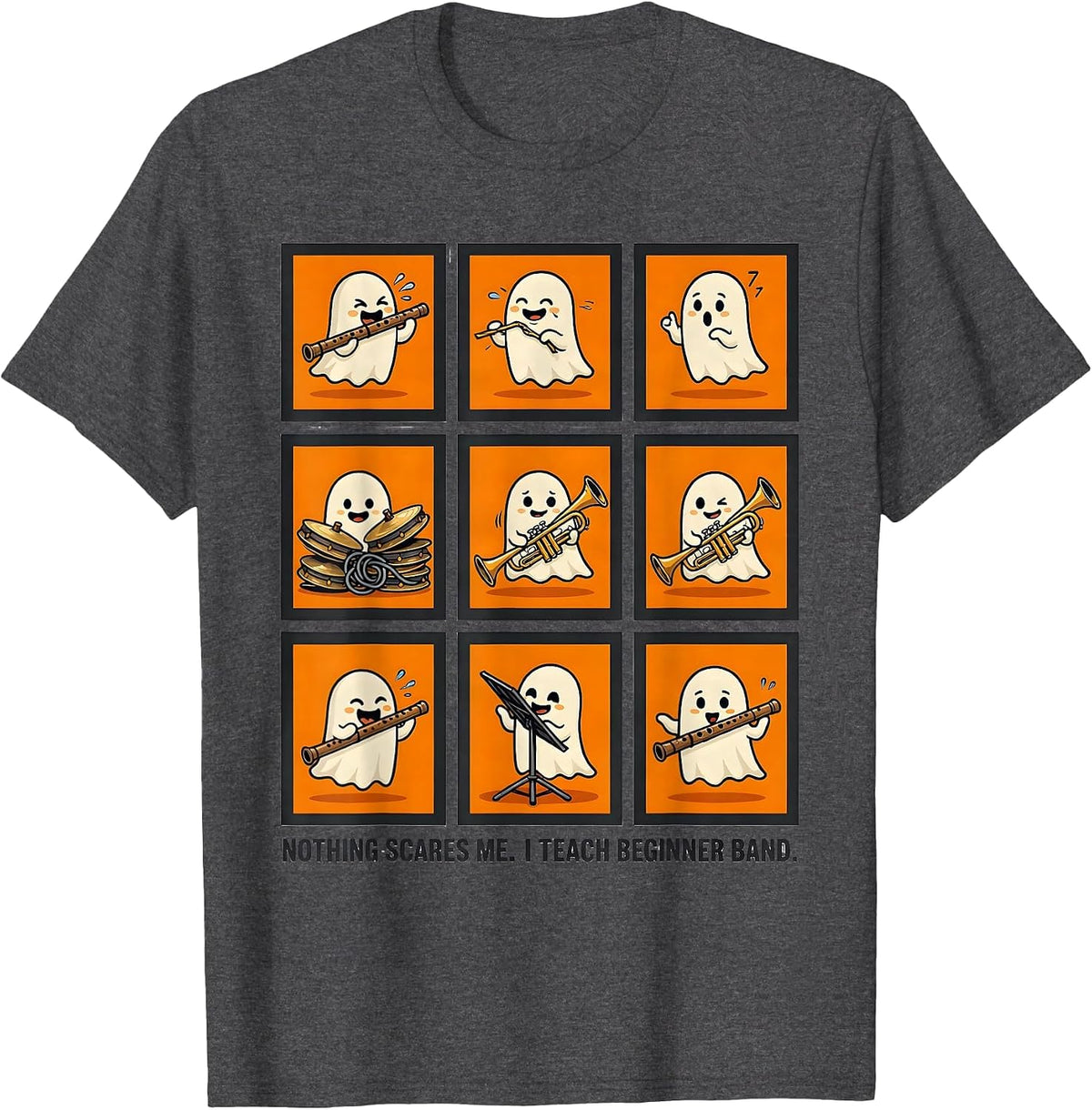 Men's Nothing Scares Me. I Teach Beginner Band Music Teacher T-Shirt - Dark Heather Grey