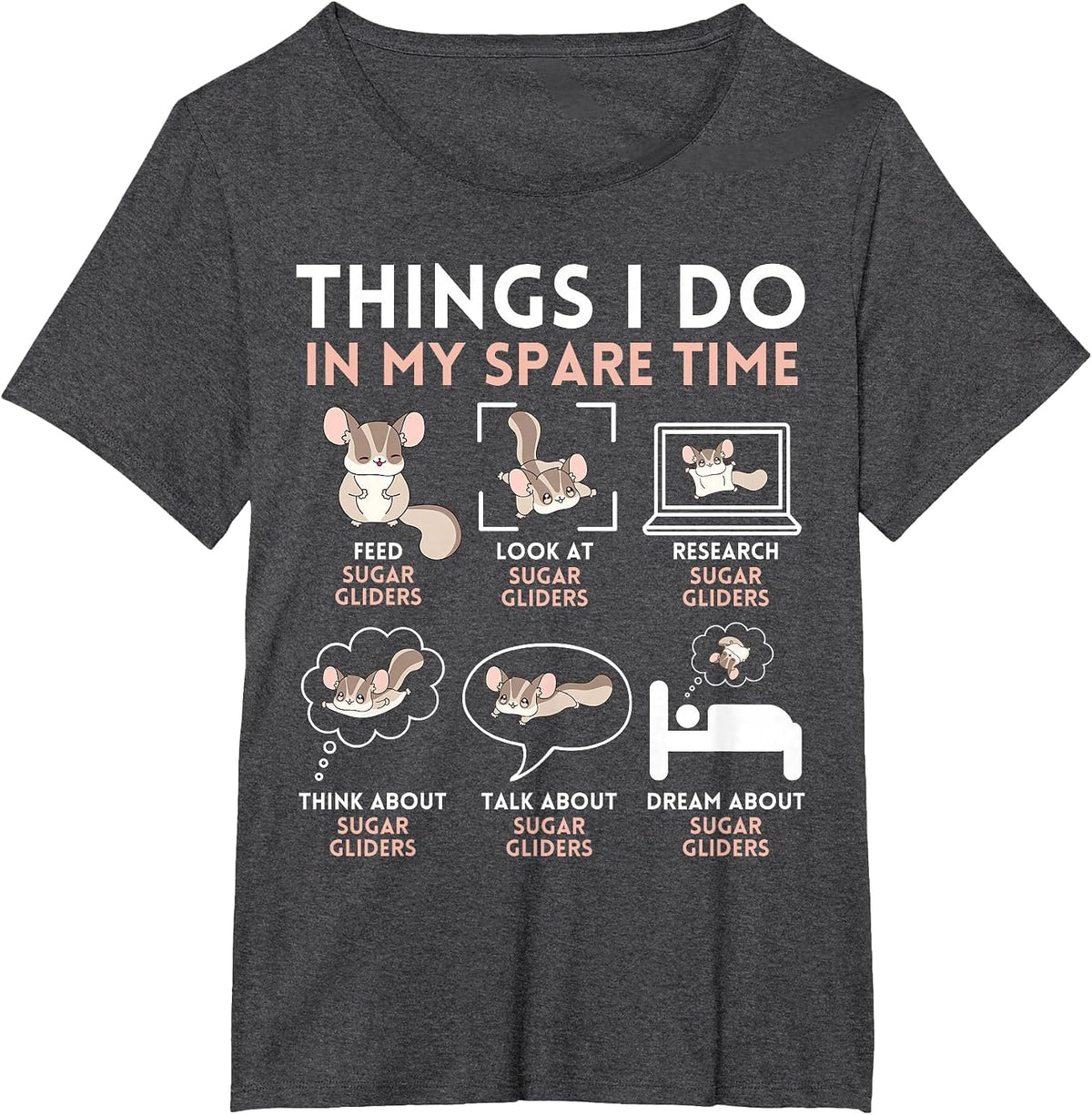 Things I Do in My Spare Time Sugar Gliders Funny Kawaii Cute T-Shirt - Dark Heather Grey