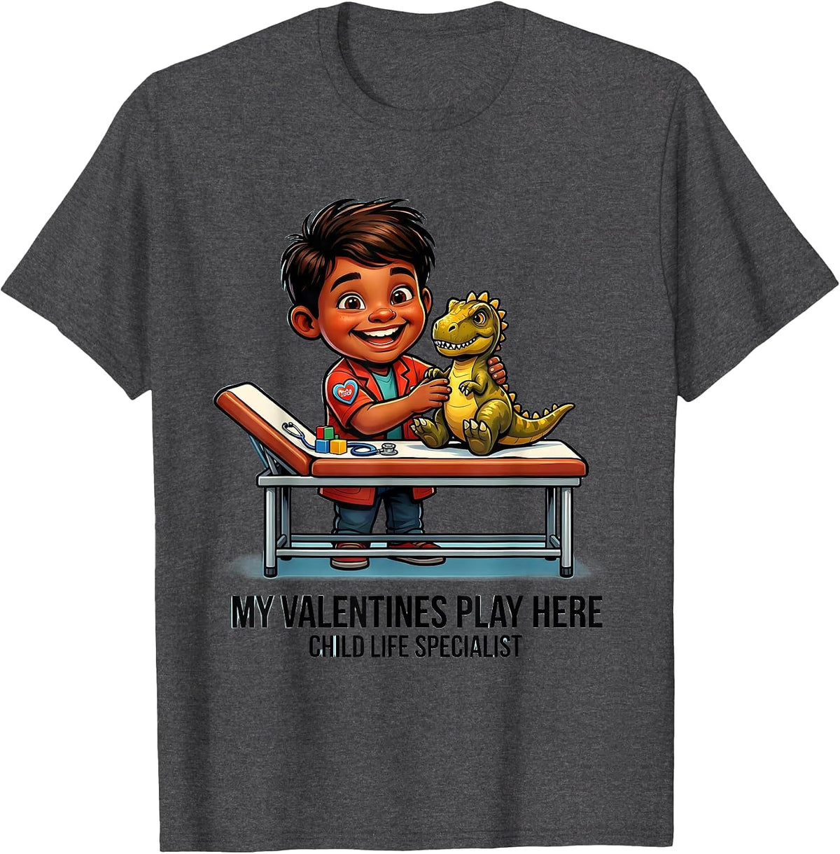 My Valentines Play Here Child Life Specialist Funny T-Shirt - Dark Heather Grey