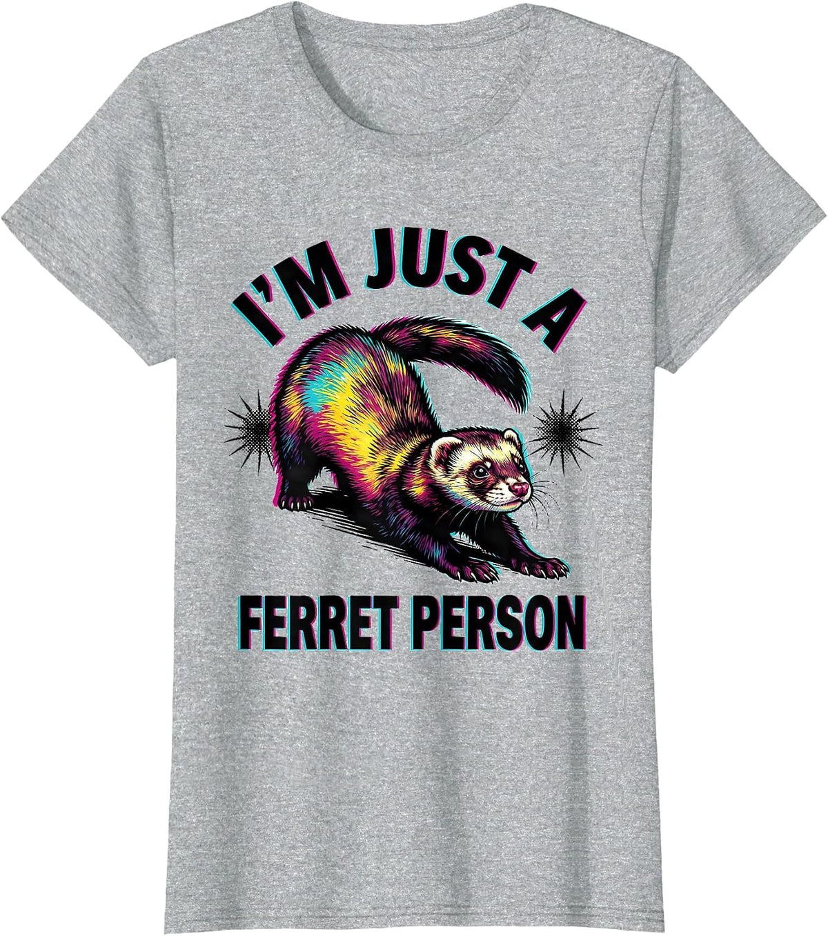 I'm Just A Ferret Person Funny Ferret Lover Gift T-Shirt - Heather Grey