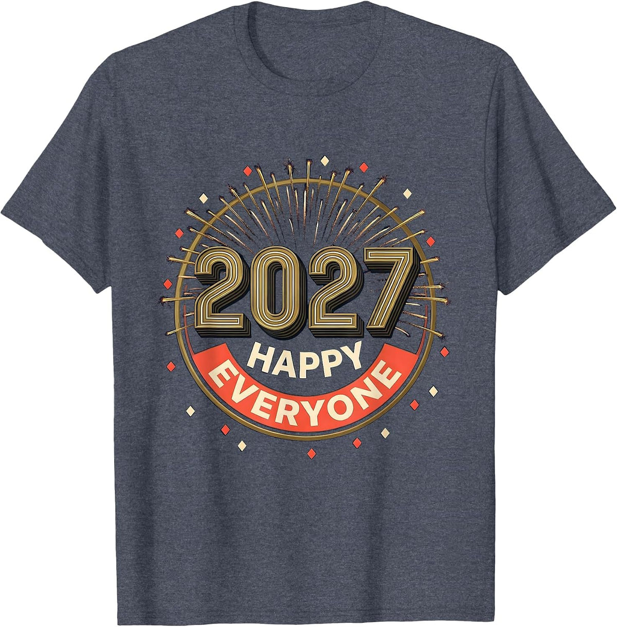 Happy 2027 Everyone New Year Party Family Matching T-Shirt - Heather Blue