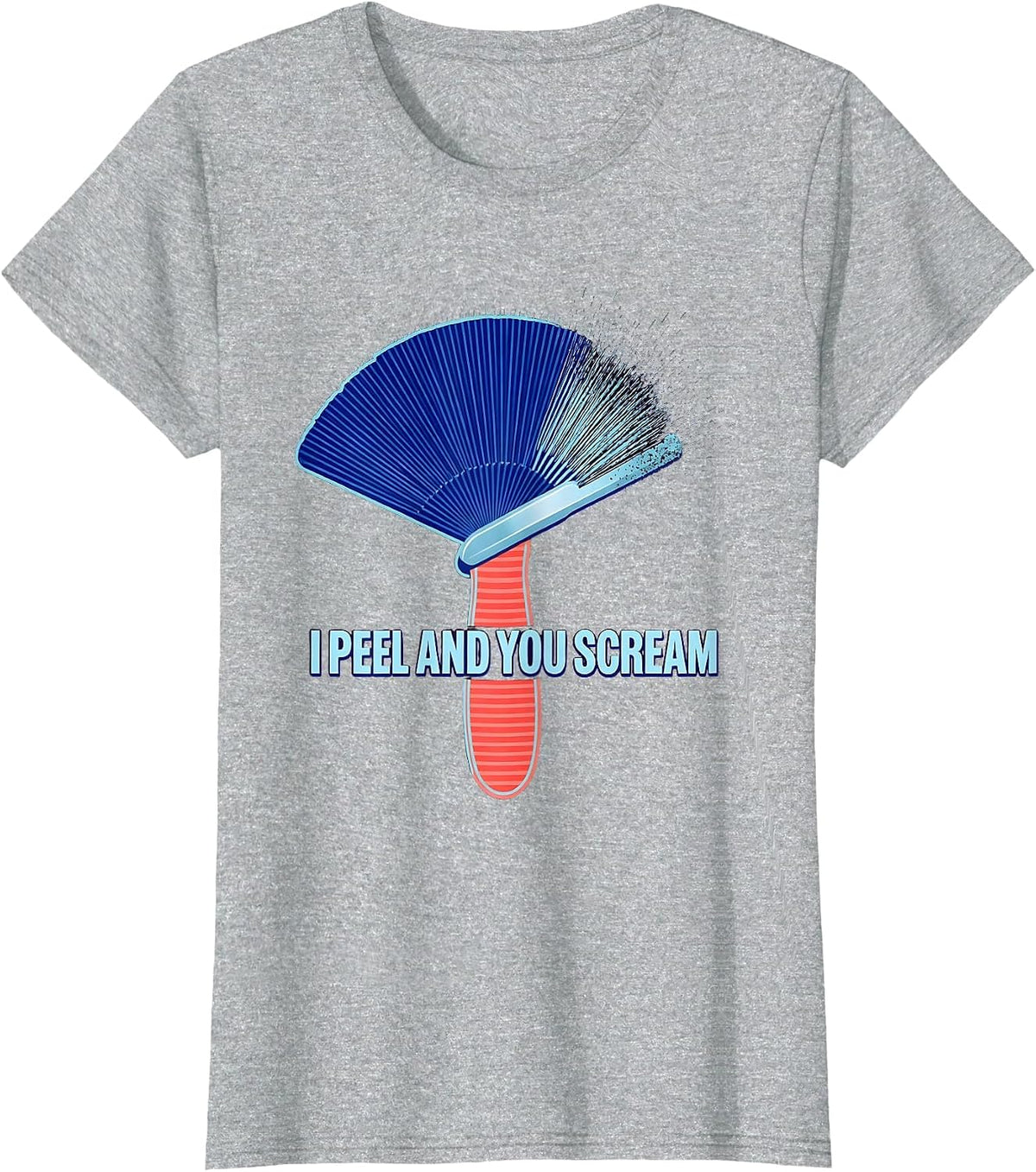 I Peel And You Scream Funny Dermatology Esthetician T-Shirt - Heather Grey
