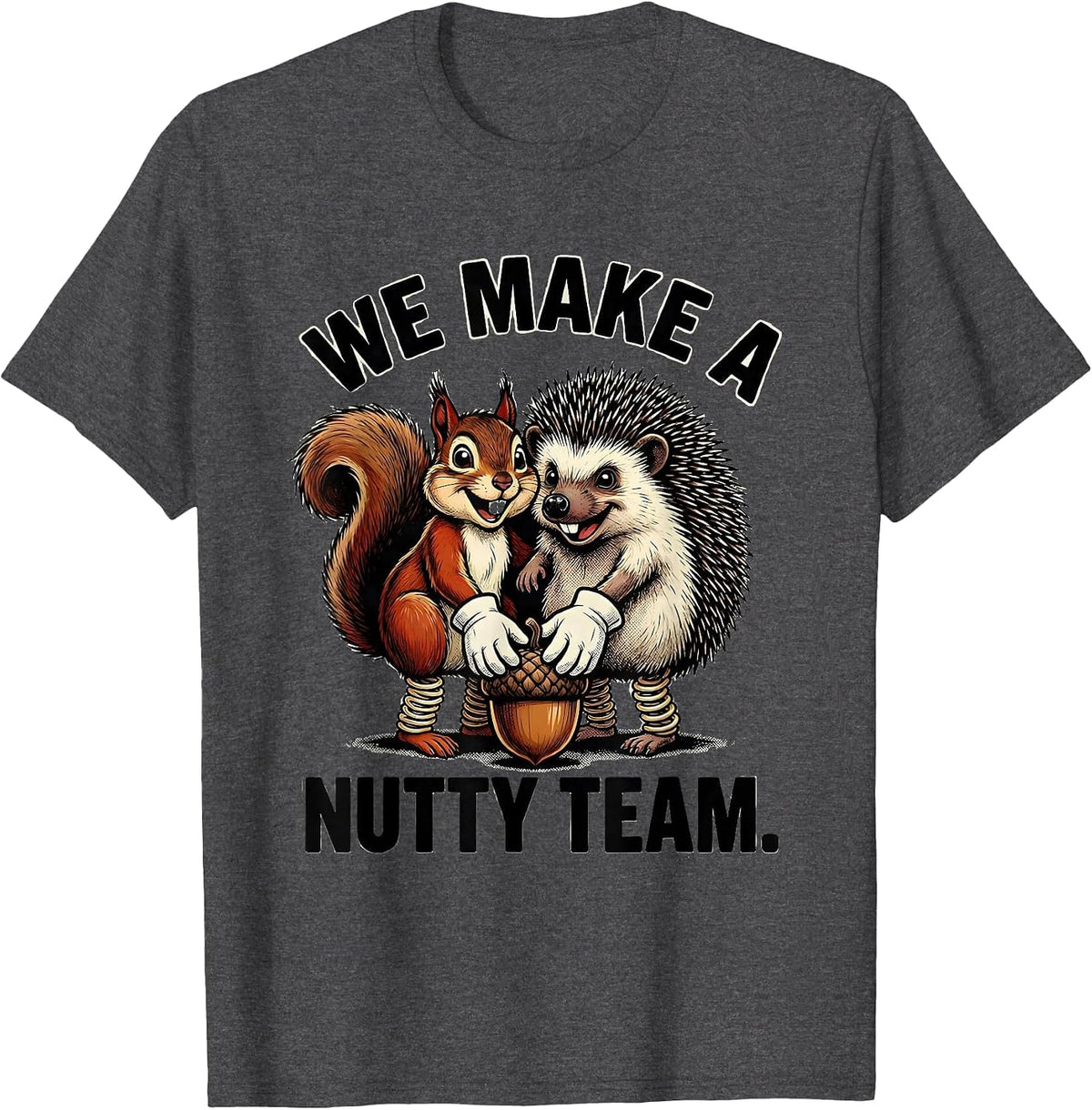 Men's We Make A Nutty Team Retro Cartoon Squirrel Hedgehog Humor T-Shirt - Dark Heather Grey