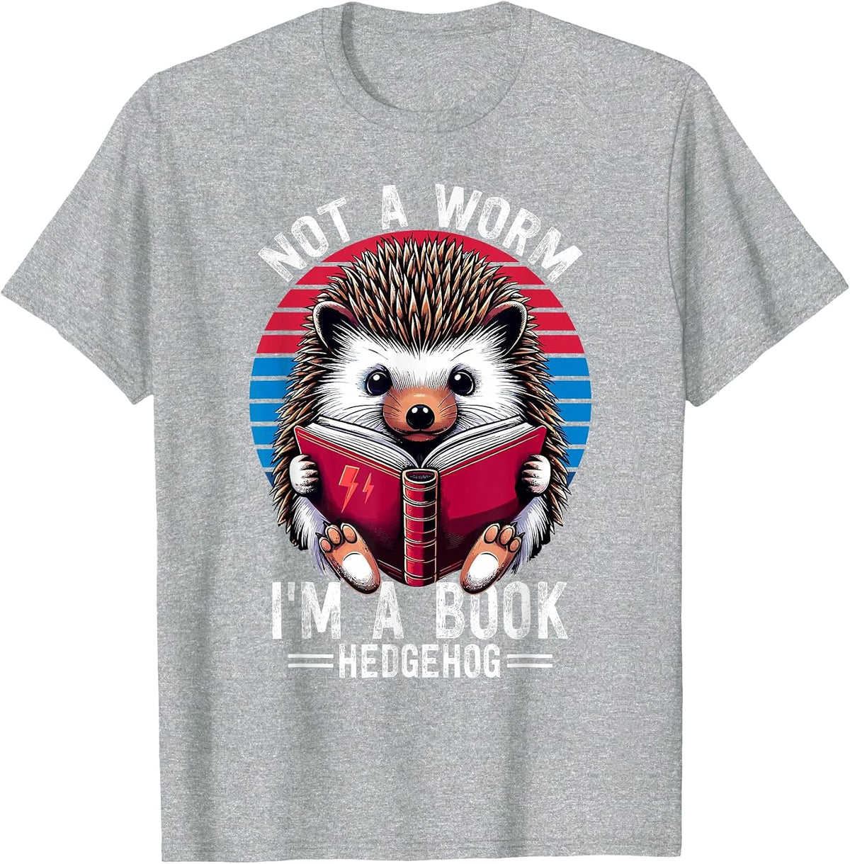 Not a Worm, I'm a Book Hedgehog Literary Hedgehogs Lovers T-Shirt - Heather Grey