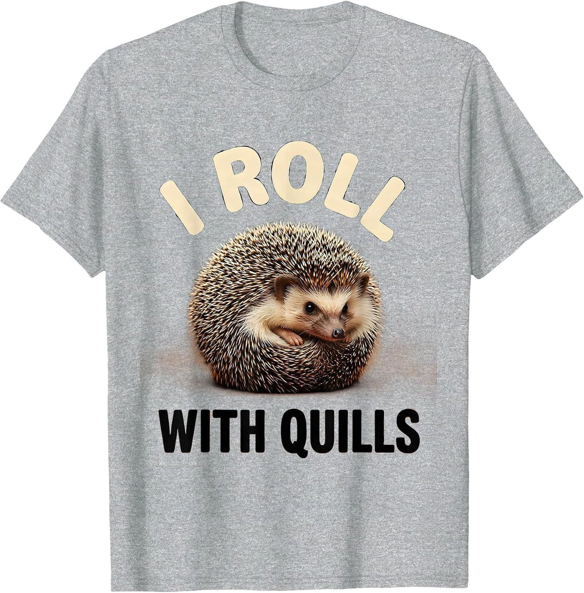 Men's I Roll With Quills Cute Hedgehog Pet Lover Humor Novelty T-Shirt - Heather Grey