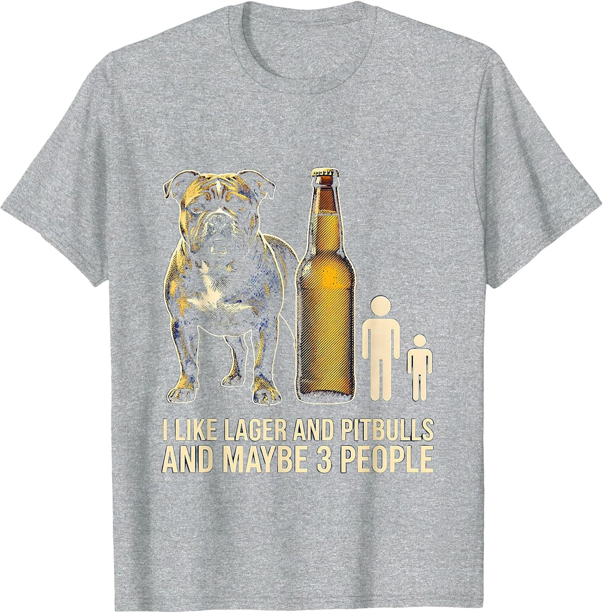 Men's I Like Lager And Pitbulls And Maybe 3 People Funny T-Shirt - Heather Grey