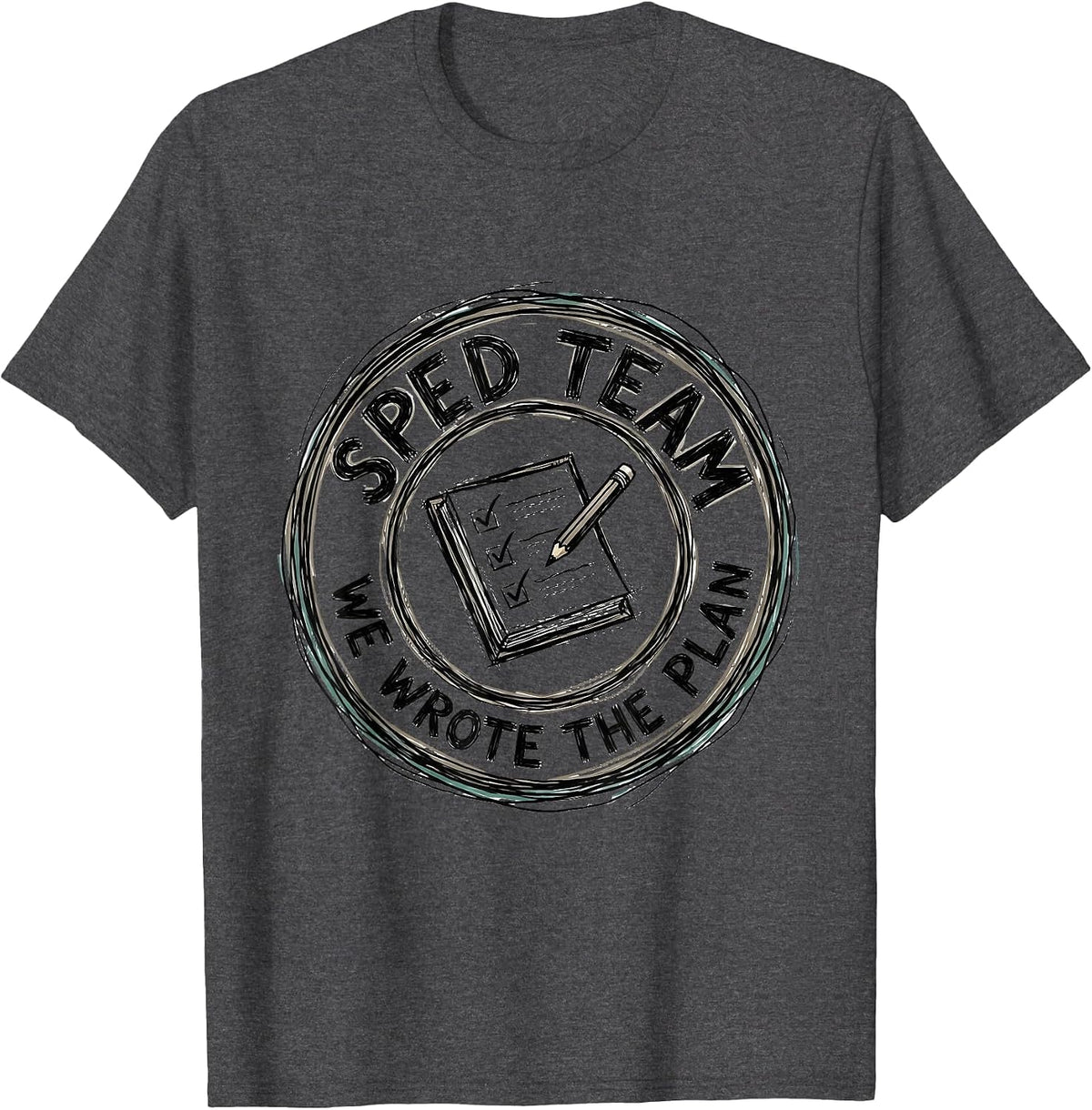 SPED Team We Wrote The Plan Funny Teacher Humor Gift T-Shirt - Dark Heather Grey