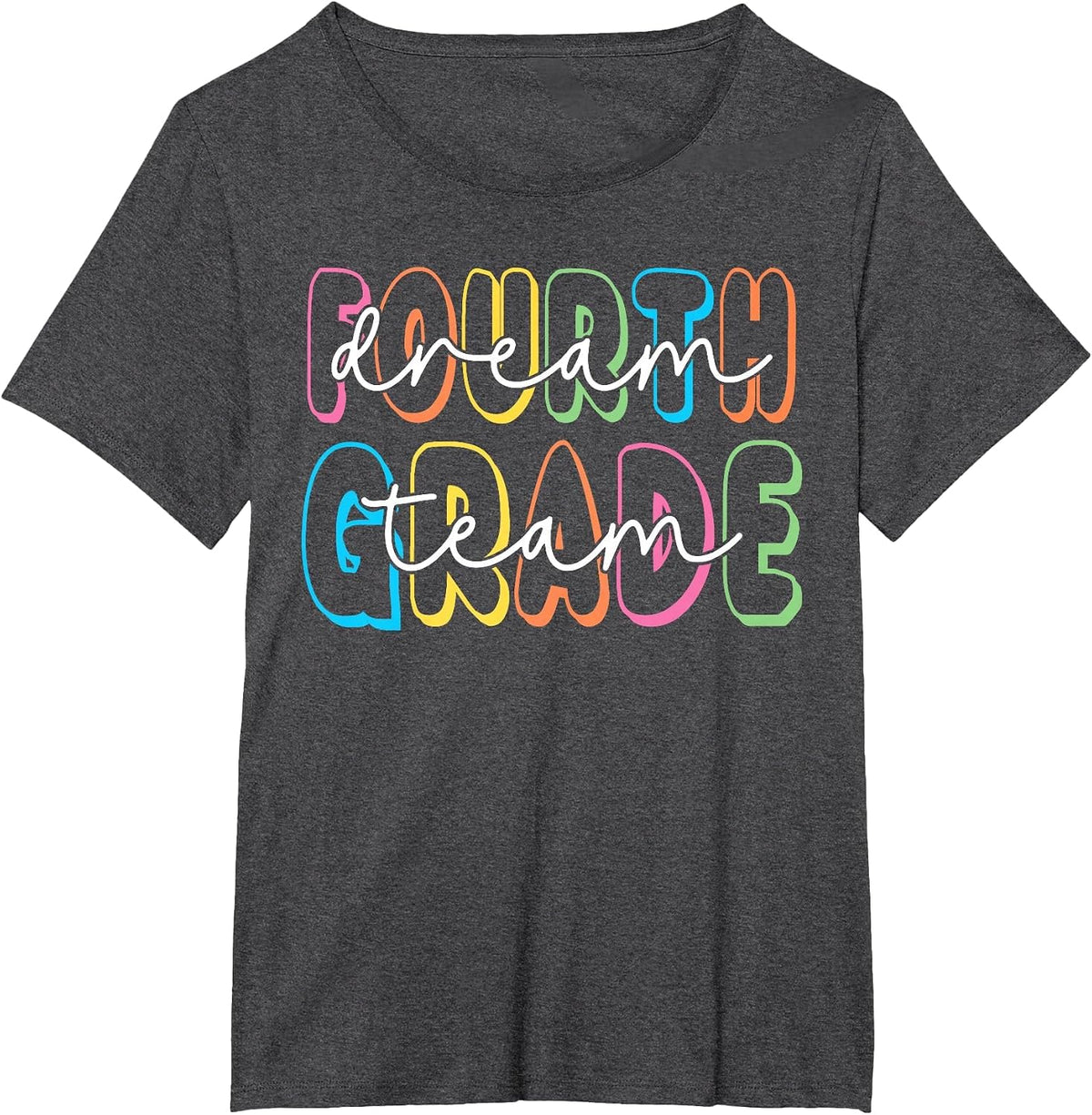Fourth Grade Dream Team 4th Grade Teacher Back to School T-Shirt - Dark Heather Grey