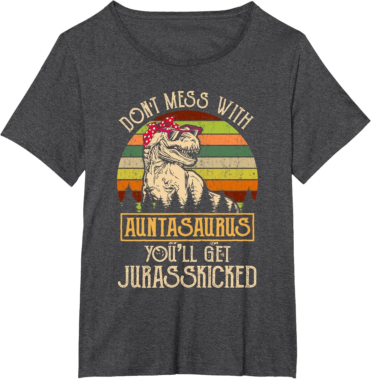 Don’t Mess with Auntasaurus Funny Dinosaur Aunt Vintage T-Shirt - Dark Heather Grey
