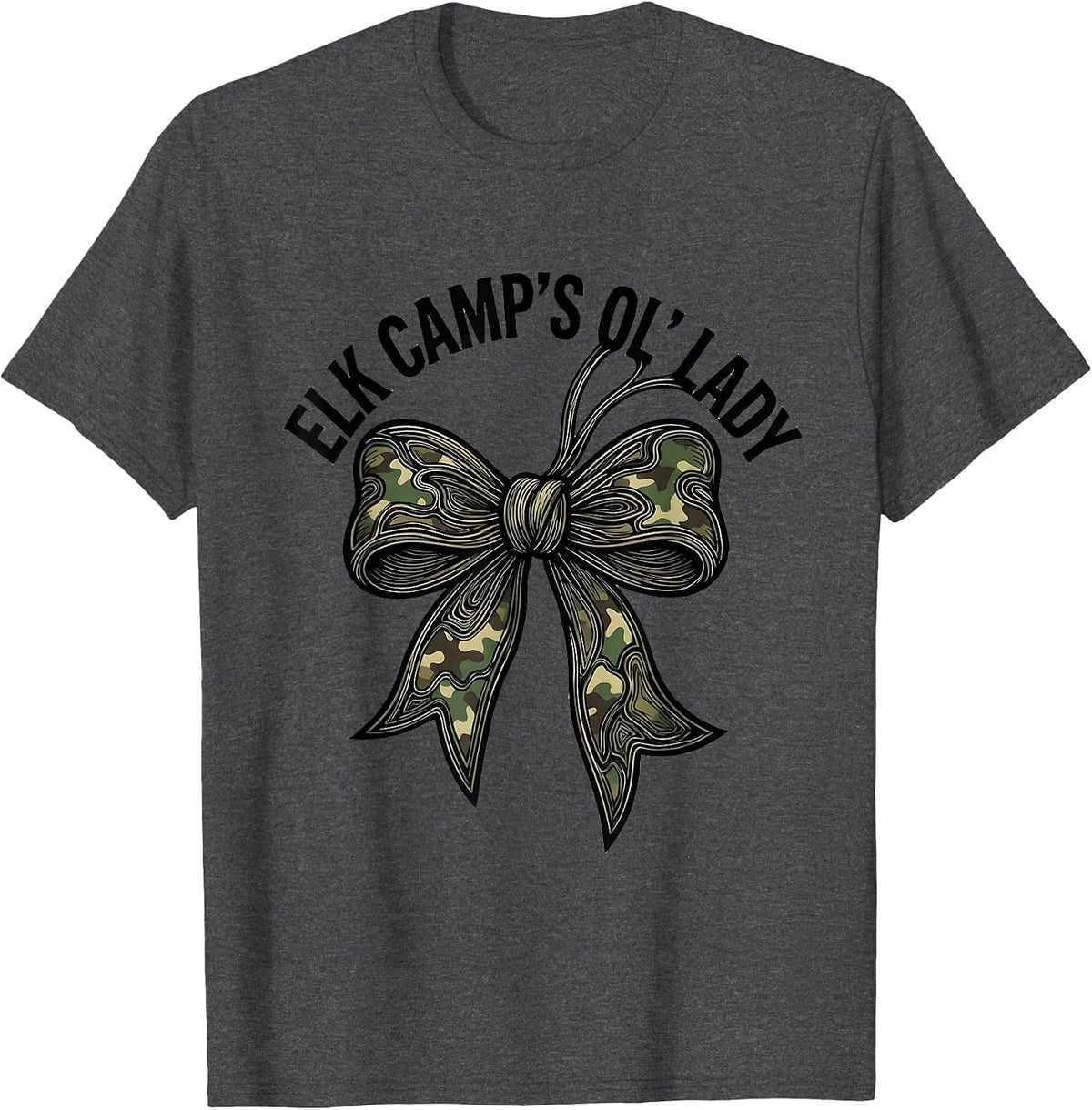 Men's Elk Camp's Ol' Lady Playful Camo Coquette Bow Hunting Women T-Shirt - Dark Heather Grey