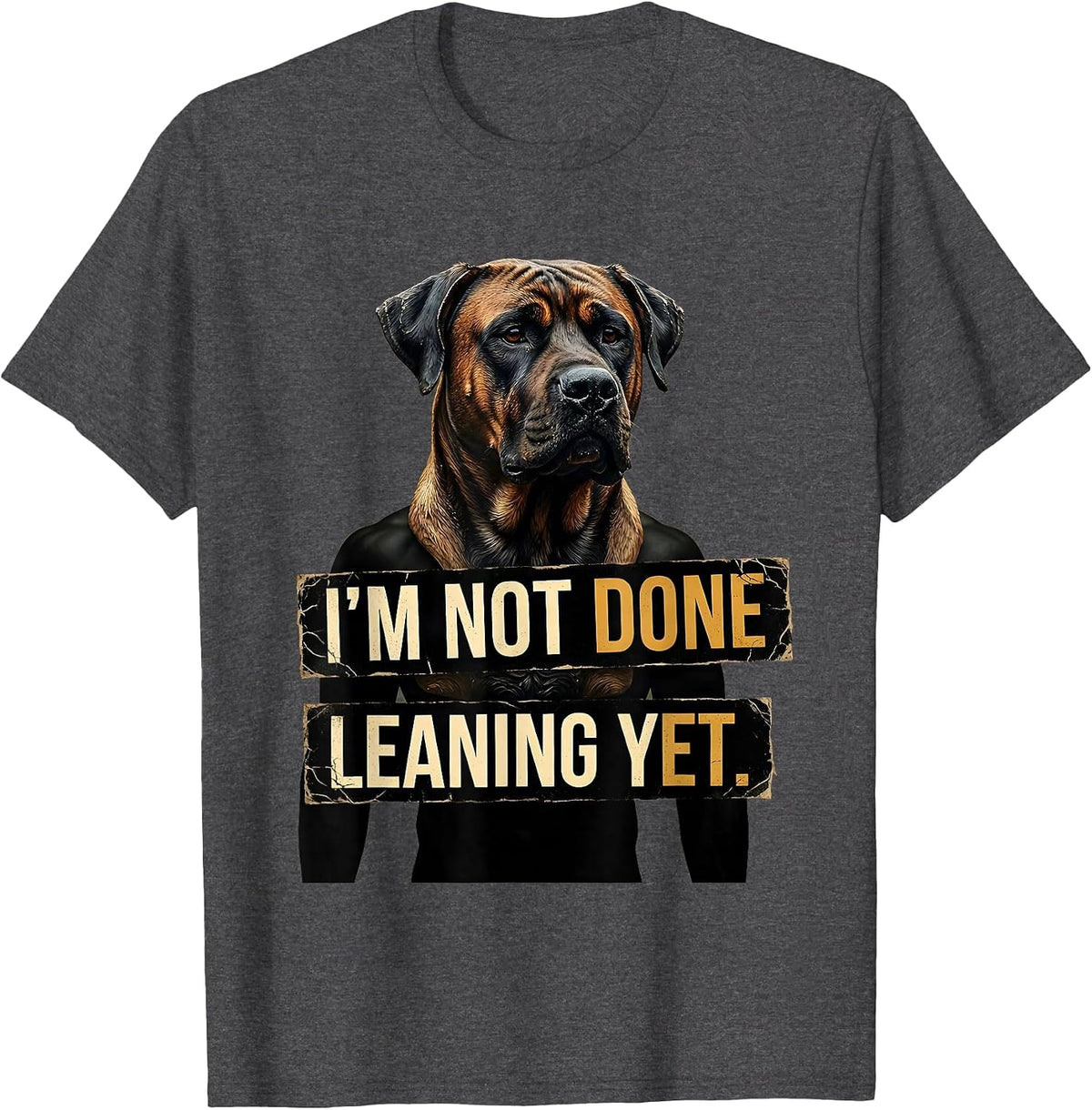 Men's I’m Not Done Leaning Yet Distressed Rhodesian Ridgeback Dog T-Shirt - Dark Heather Grey