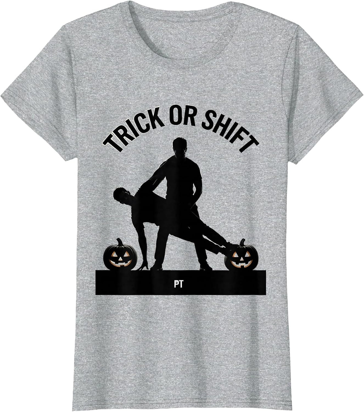 Trick Or Shift PT Halloween Physical Therapy Therapist Humor T-Shirt - Heather Grey