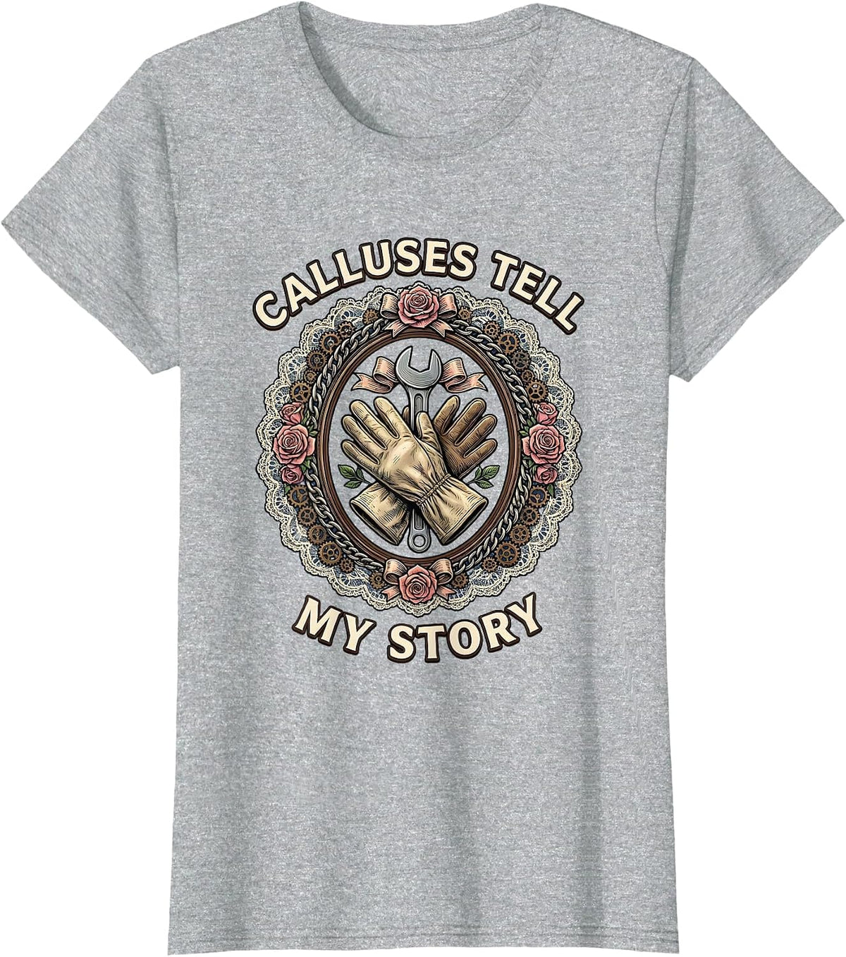 Calluses Tell My Story Blue Collar Worker Design T-Shirt - Heather Grey