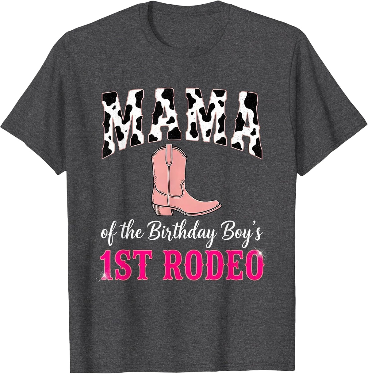 Mama Of The Birthday Boy's 1st Rodeo Whimsical Cowgirl T-Shirt - Dark Heather Grey
