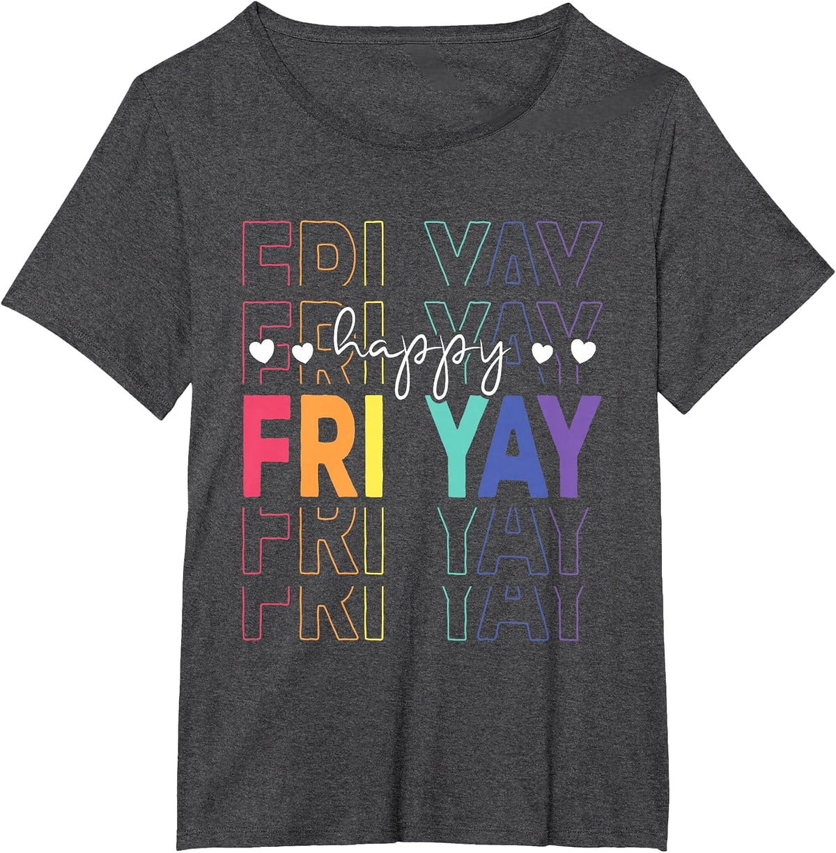 Happy Fri Yay Funny Teacher Friday Saying T-Shirt - Dark Heather Grey