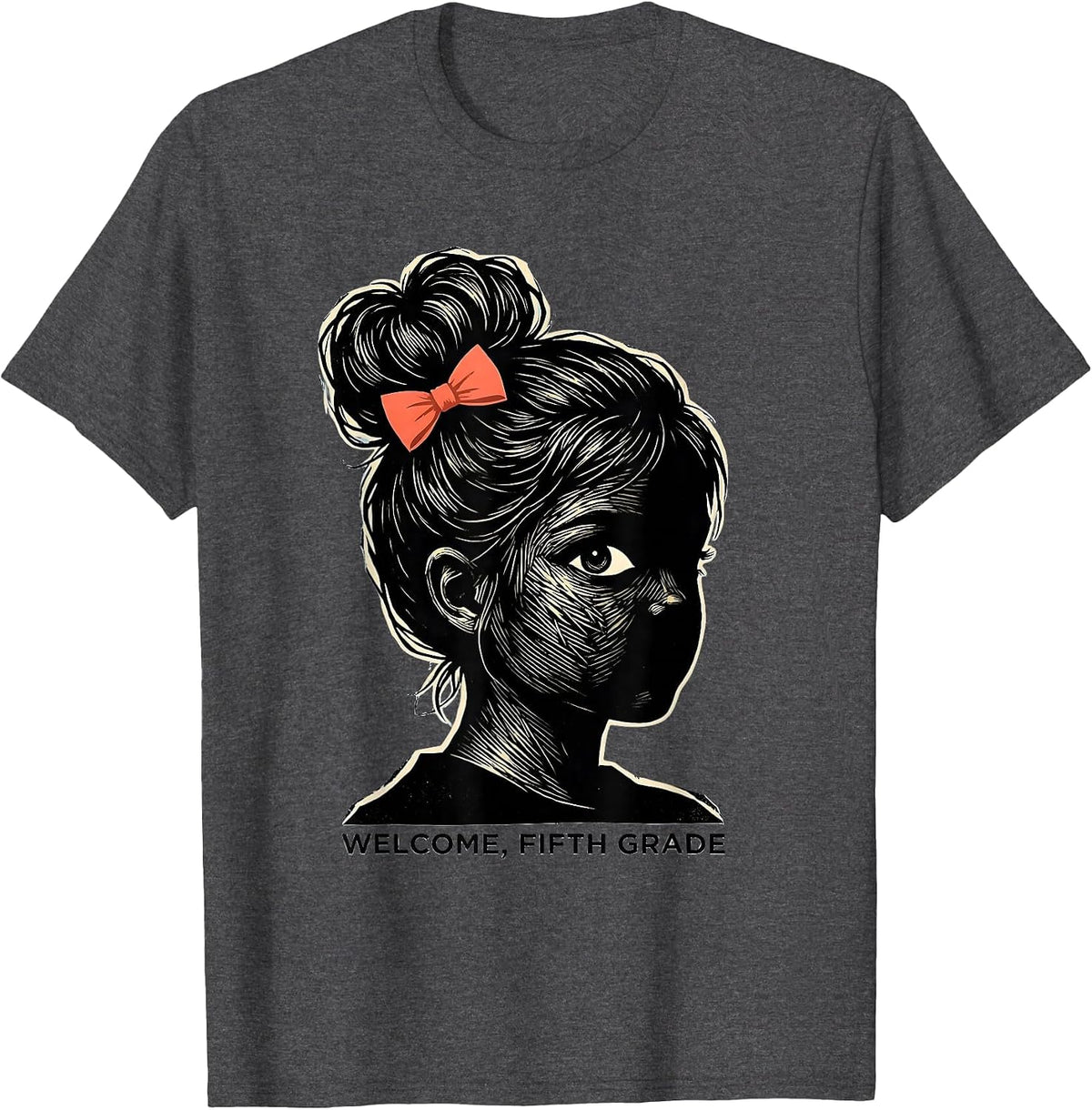 Welcome, Fifth Grade Cute Messy Bun First Day School Girl T-Shirt - Dark Heather Grey