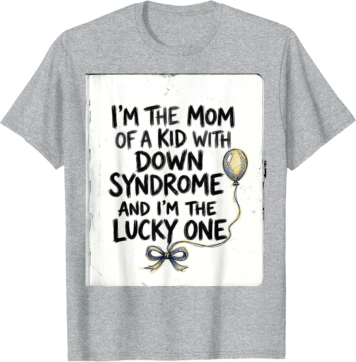 Men's I'm The Lucky One Down Syndrome Awareness Support T-Shirt - Heather Grey