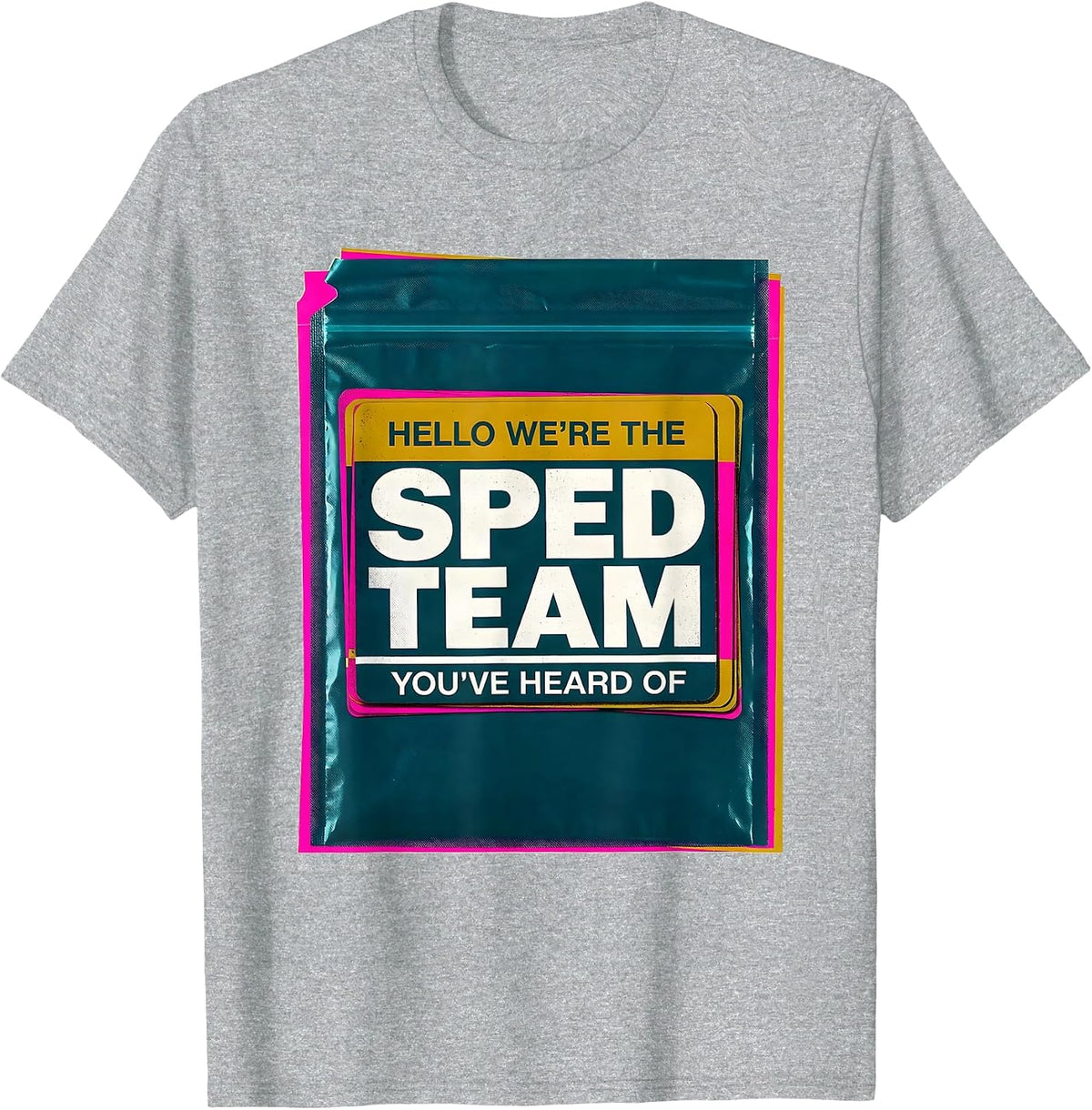 Men's Hello, We're The SPED Team You've Heard Of Teacher T-Shirt - Heather Grey