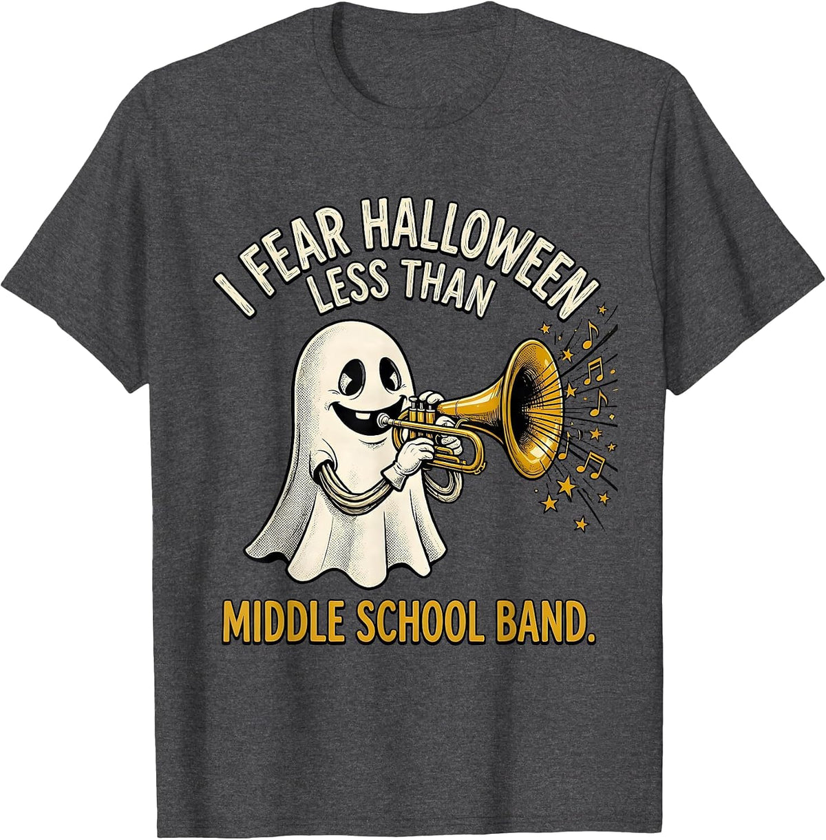 Men's I Fear Halloween Less Than Middle School Band Music Teacher T-Shirt - Dark Heather Grey