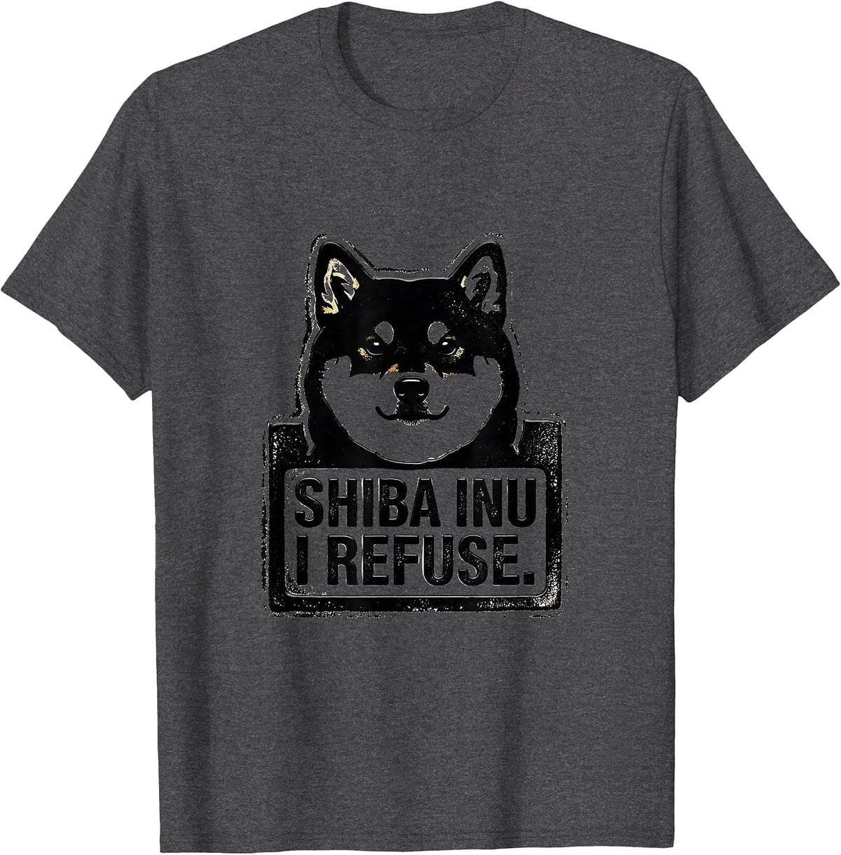 Shiba Inu I Refuse Funny Dog Lover Gift Women Girls T-Shirt - Dark Heather Grey
