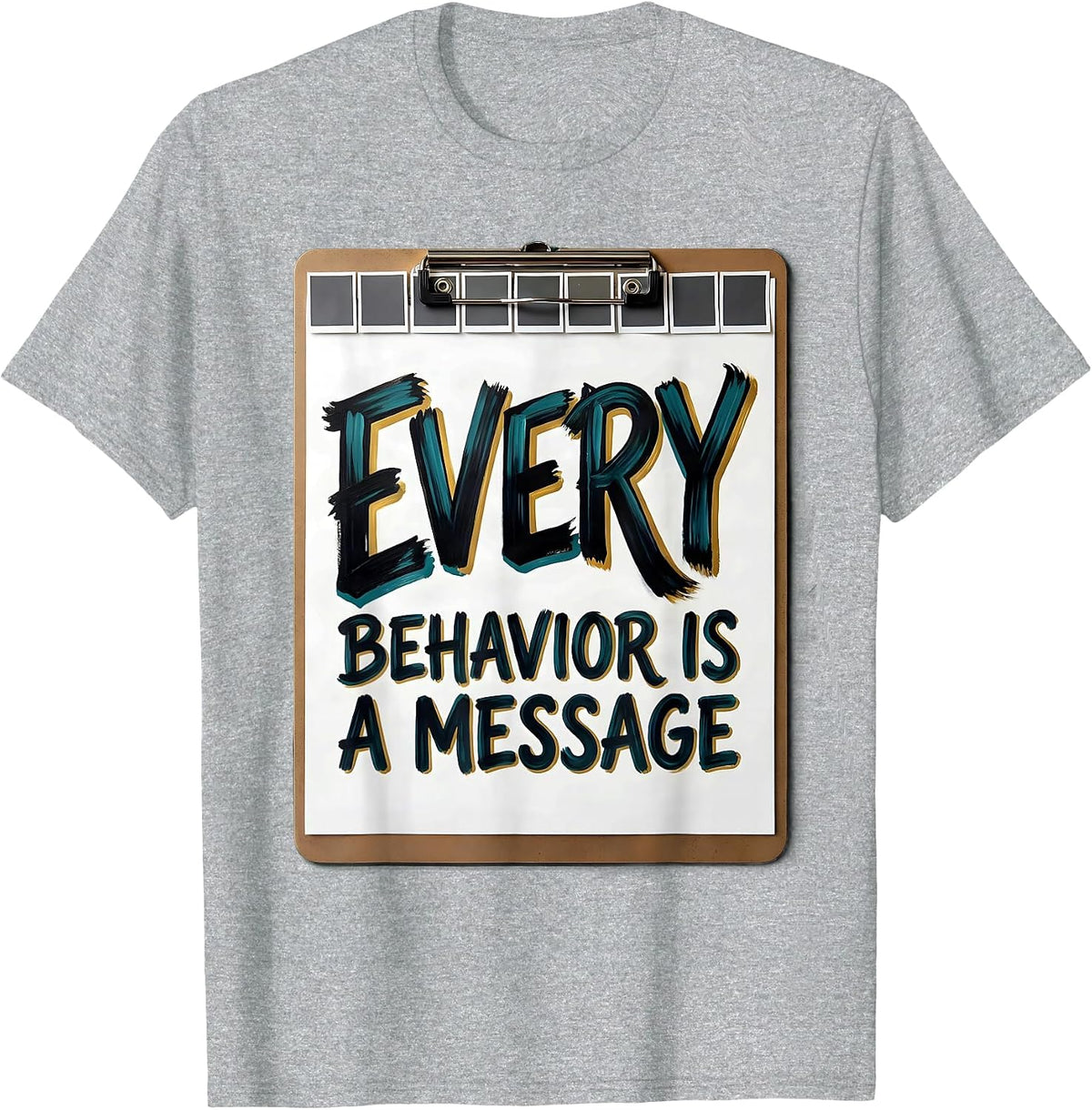 Men's Every Behavior Is A Message Special Education Teacher Autism T-Shirt - Heather Grey