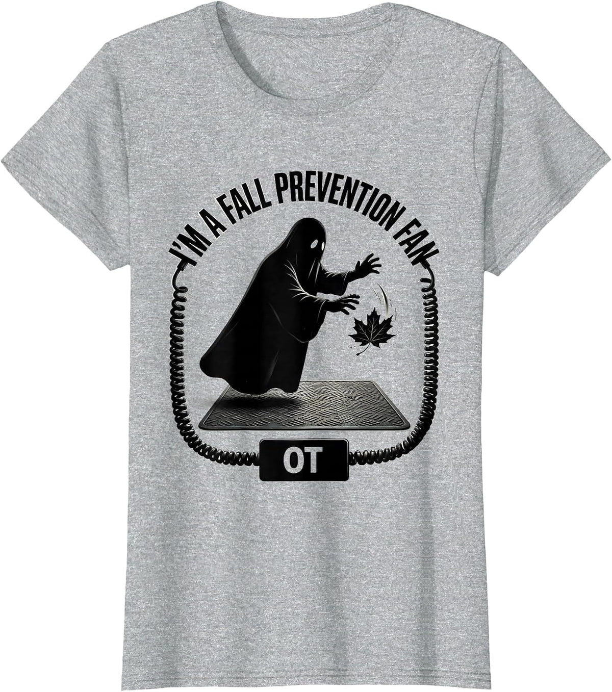 I'm a Fall Prevention Fan, OT Funny Ghost Halloween Nurse T-Shirt - Heather Grey
