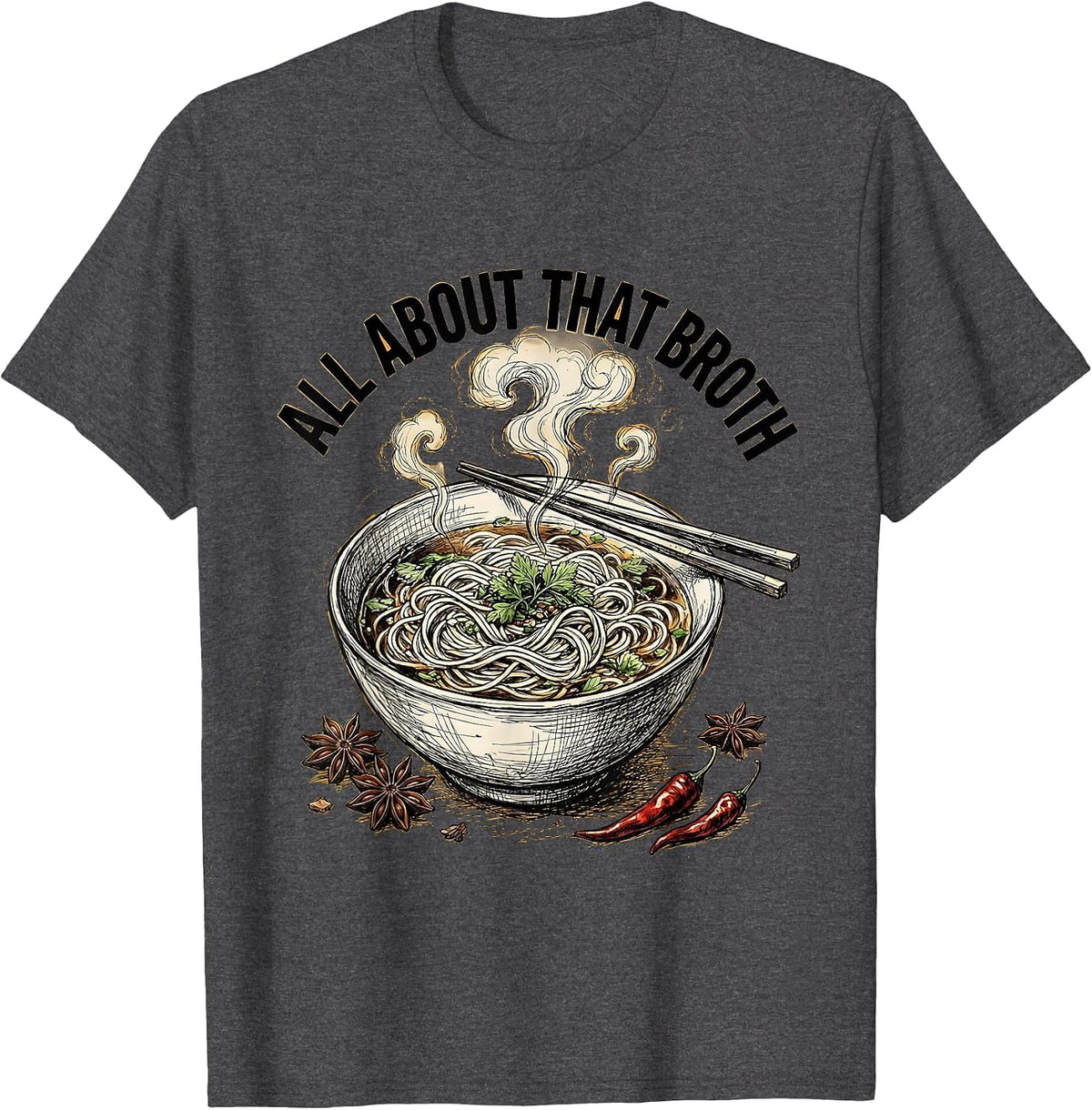 All About That Broth Pho Lover Design T-Shirt - Dark Heather Grey