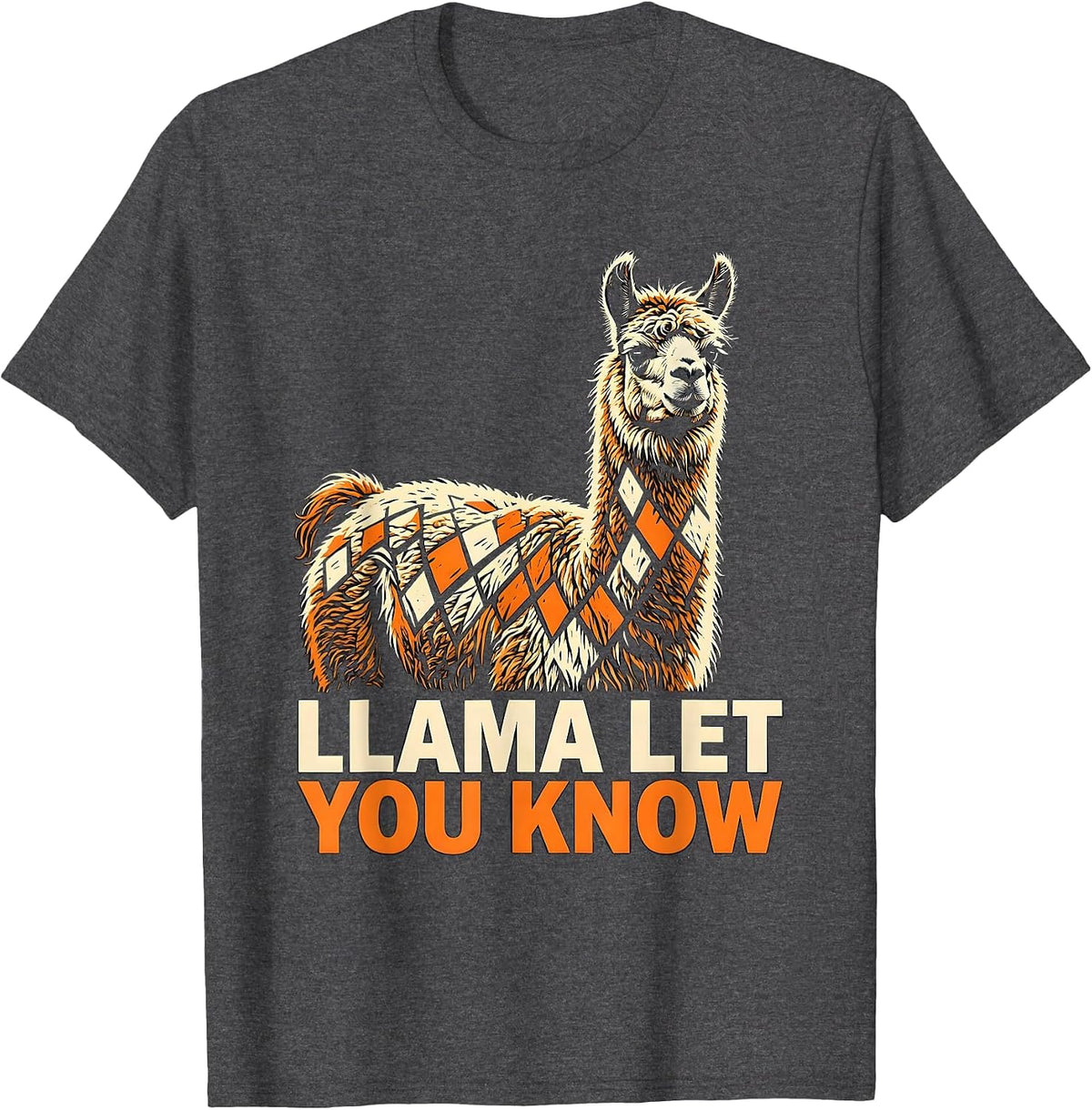 Men's Llama Let You Know Funny Alpaca Lover Animal Humor Novelty T-Shirt - Dark Heather Grey