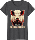 Women's No Hogs Barred Funny Pig Farm Animal Lover Novelty T-Shirt - Dark Heather Grey