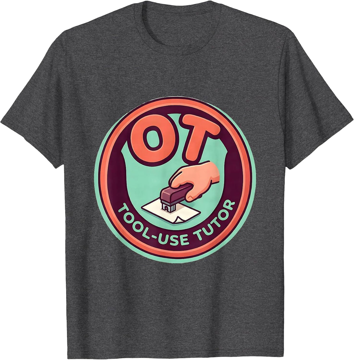 OT Tool-Use Tutor Occupational Therapy OT Assistant Back T-Shirt - Dark Heather Grey
