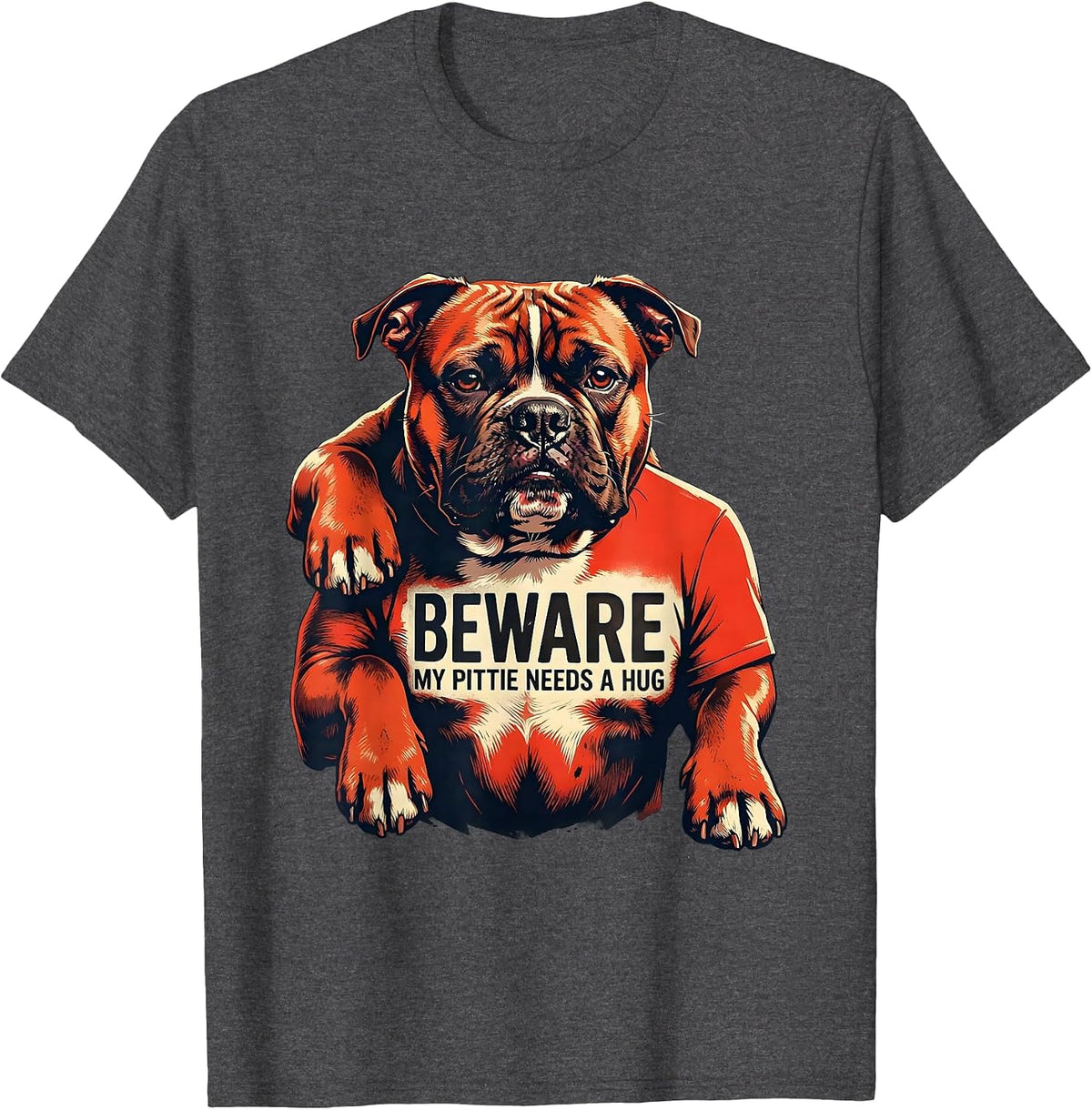 Men's Beware, My Pittie Needs A Hug Funny Pitbull Dog Lover Mom T-Shirt - Dark Heather Grey