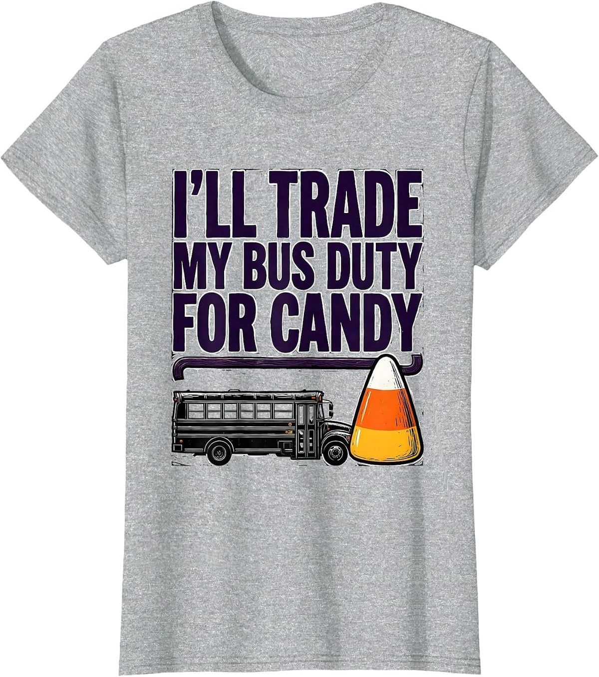 Women's I'll Trade My Bus Duty For Candy Funny Teacher Halloween T-Shirt - Heather Grey